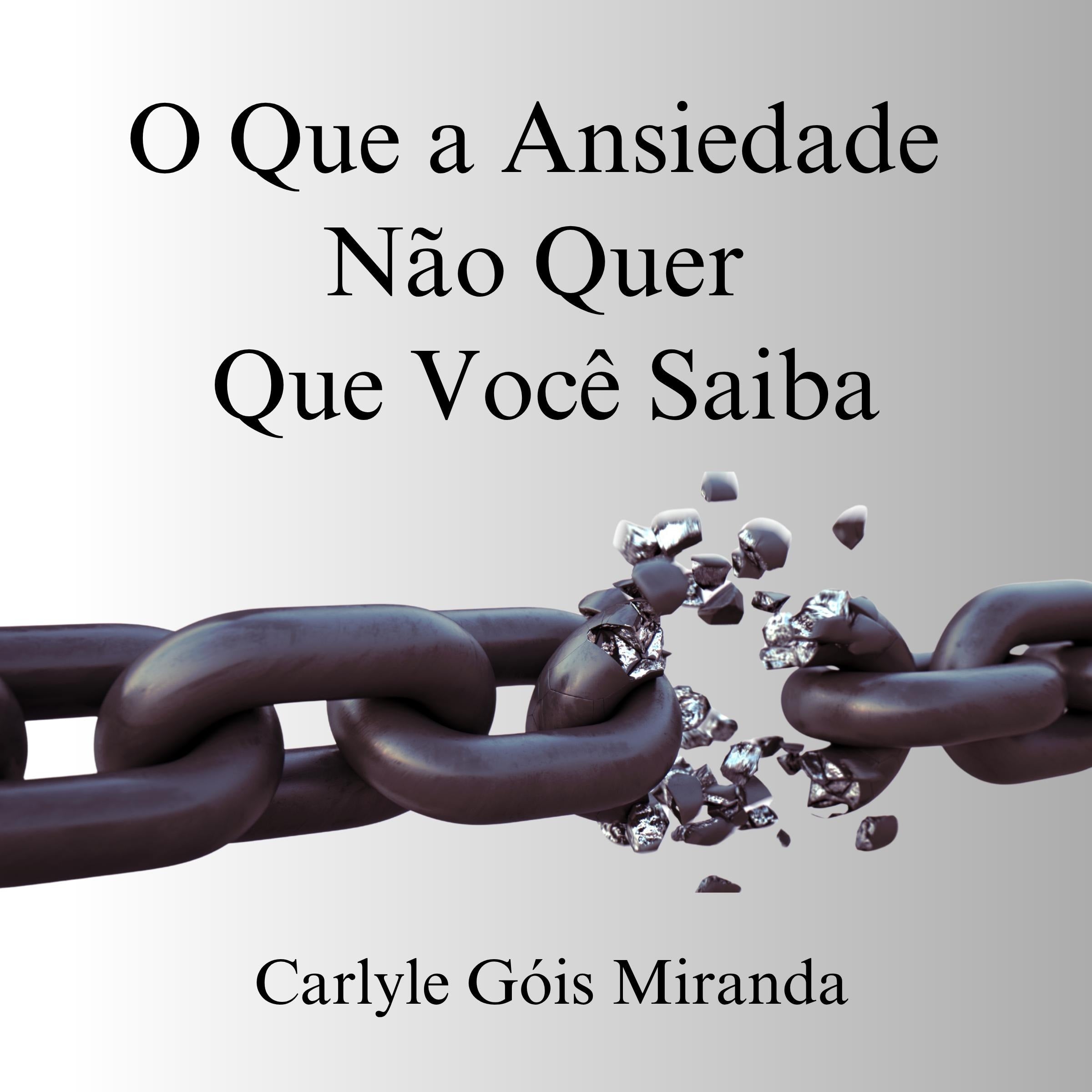 O Que a Ansiedade Não Quer Que Você Saiba