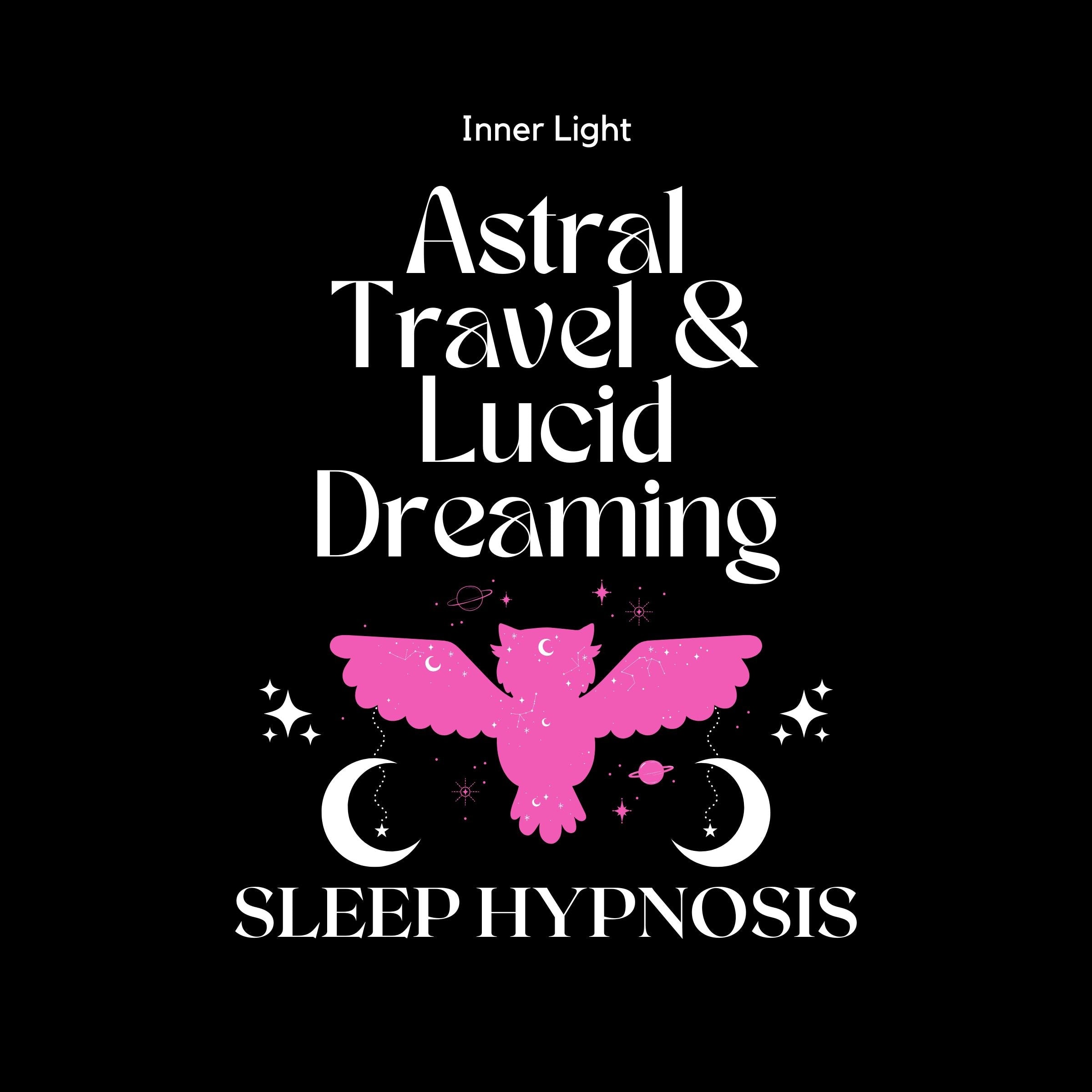 Astral Travel & Lucid Dreaming Sleep Hypnosis