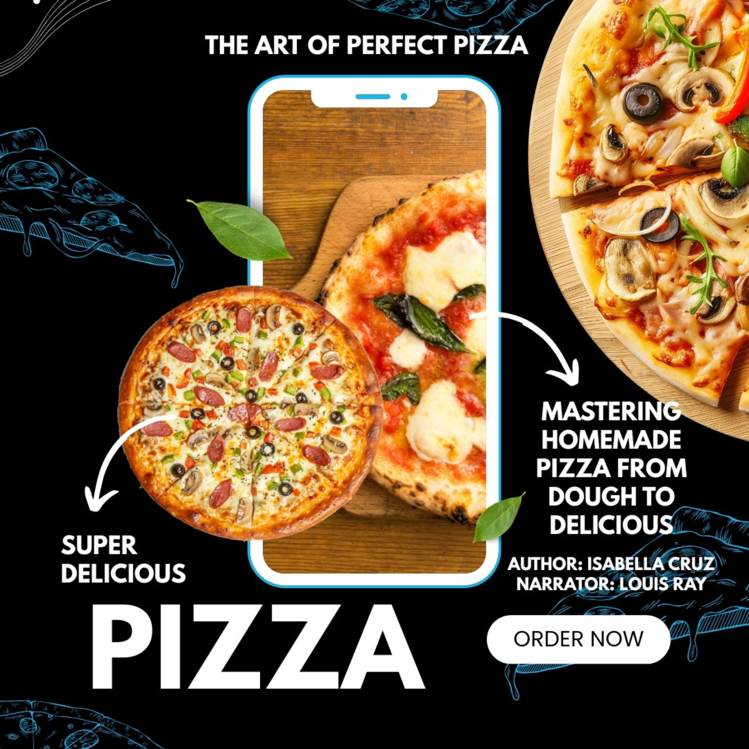 The Art of Perfect Pizza