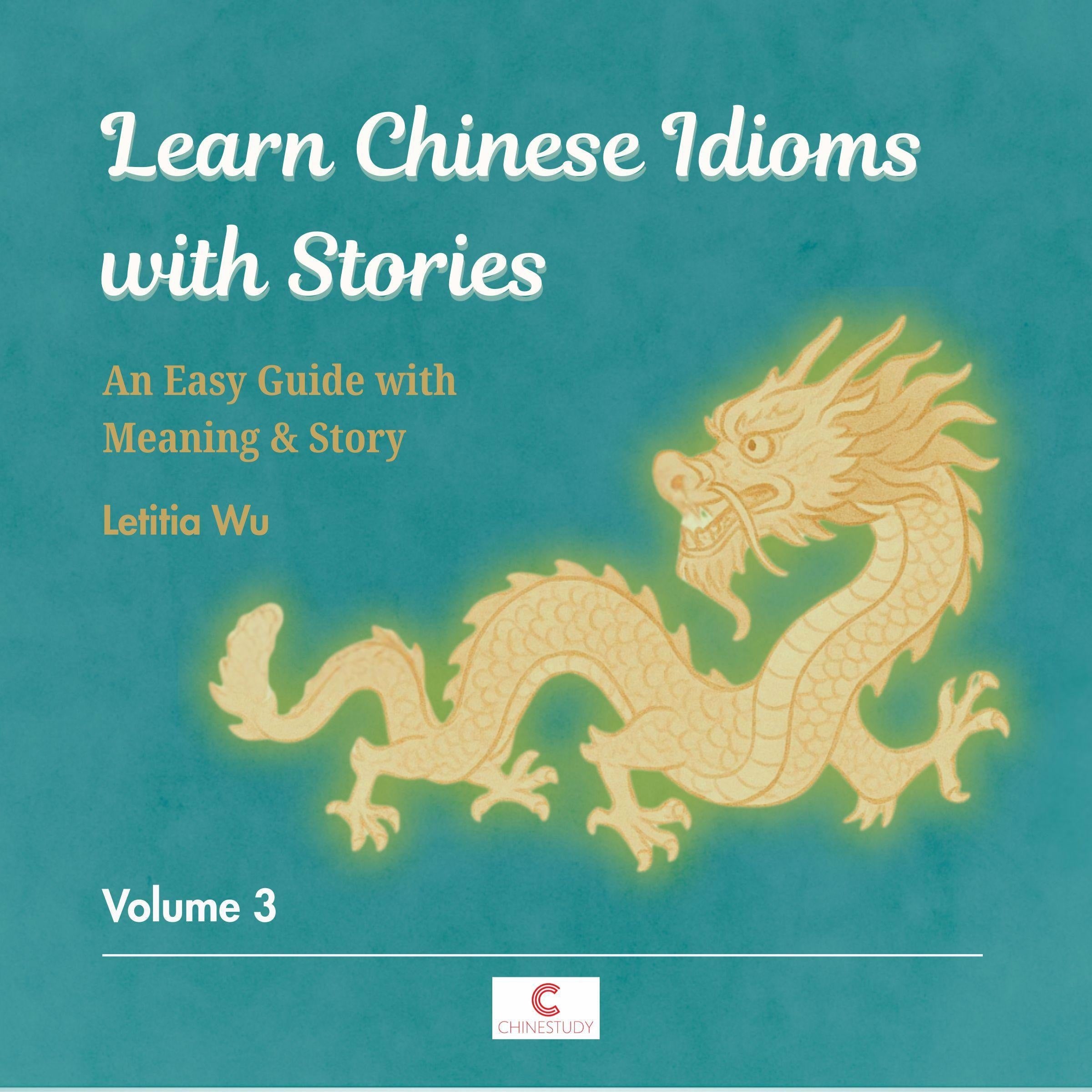 Learn Chinese Idioms with Stories: Volume 3