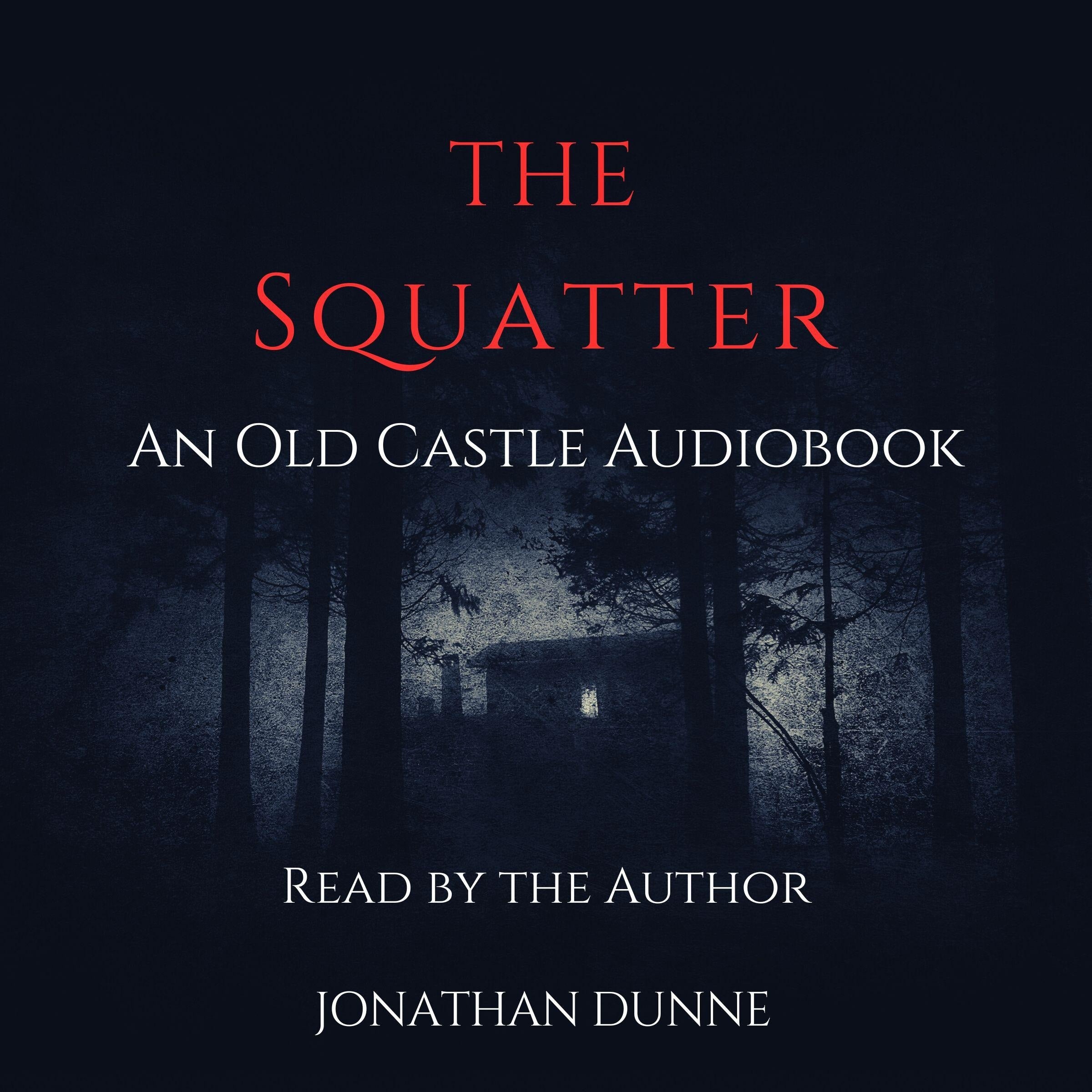 The Squatter: An Old Castle Audiobook