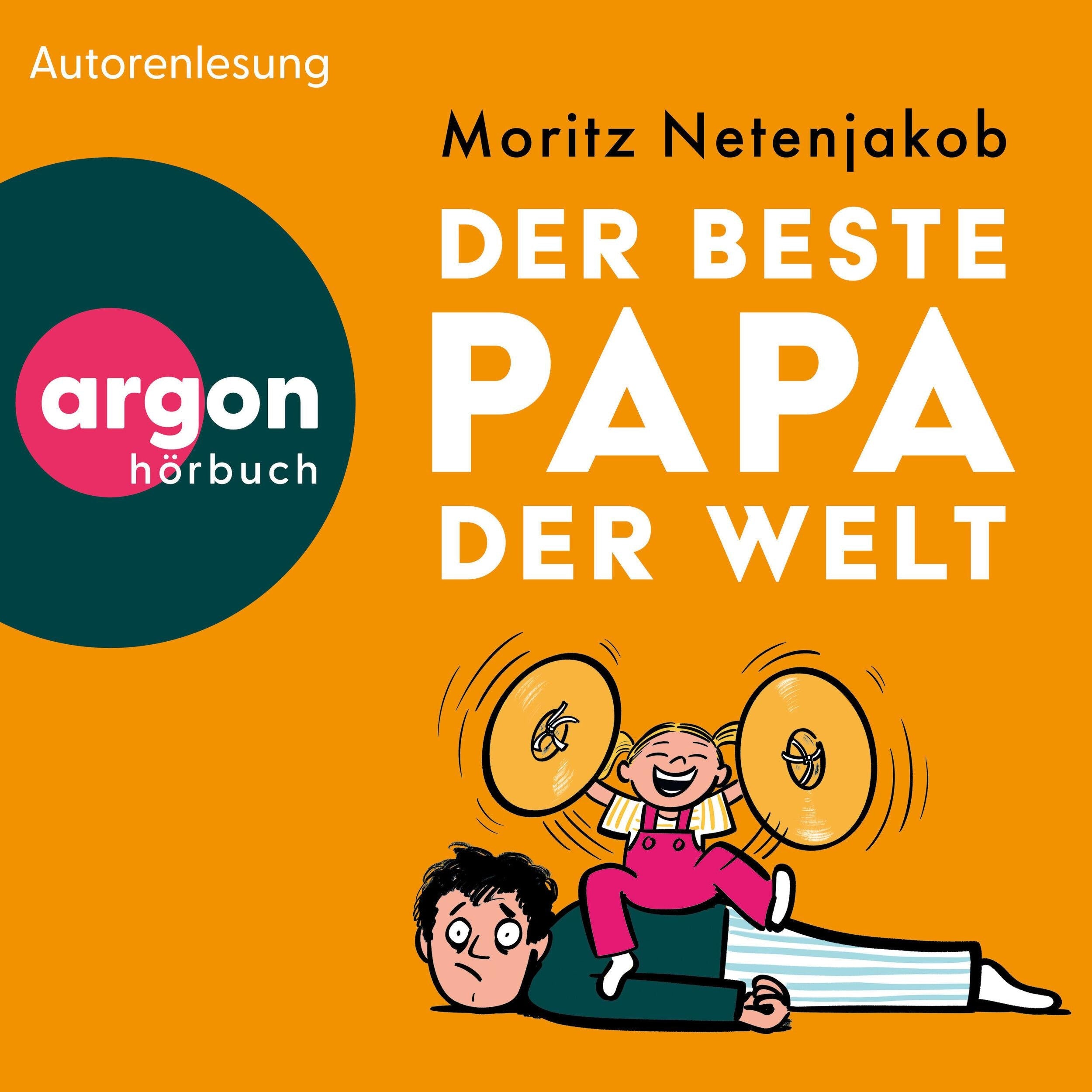 Der beste Papa der Welt (Ungekürzte Lesung)