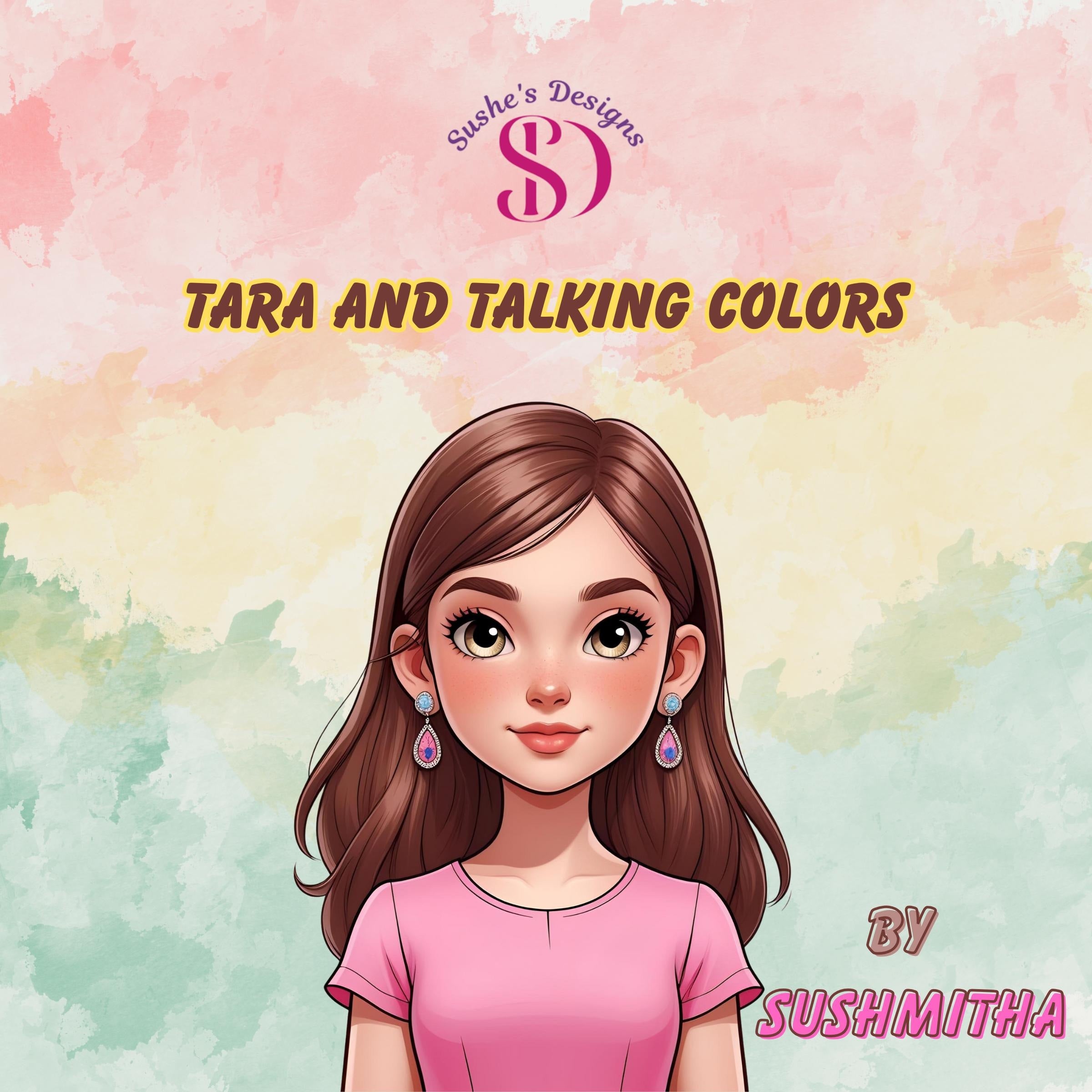 Tara and the Talking Colors: A Magical Journey Through Feelings, Friendship, and the Power of Color