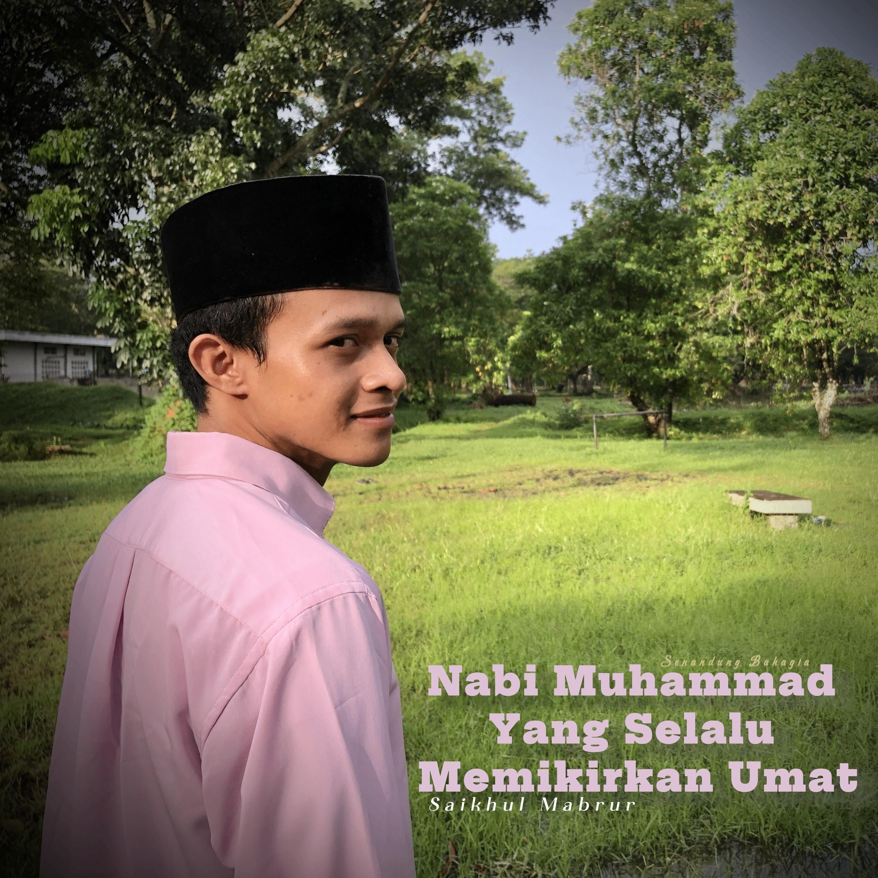 Nabi Muhammad Yang Selalu Memikirkan Umat