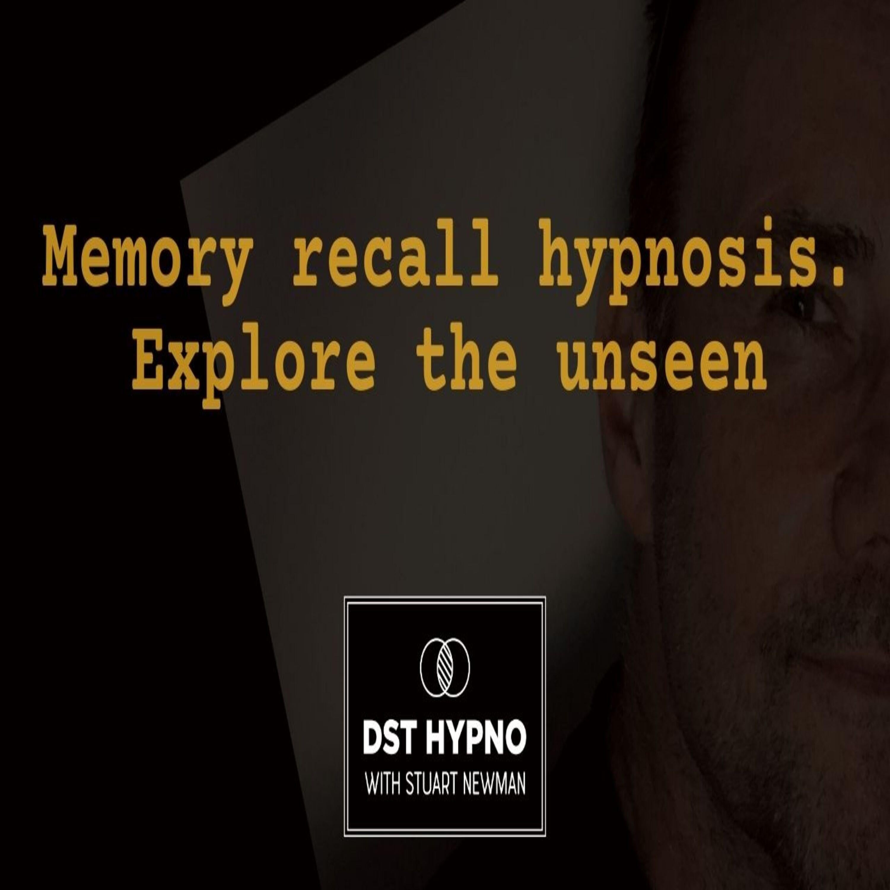 Memory recall hypnosis - explore the unseen - A guided meditation - DST Hypno with Stu Newman