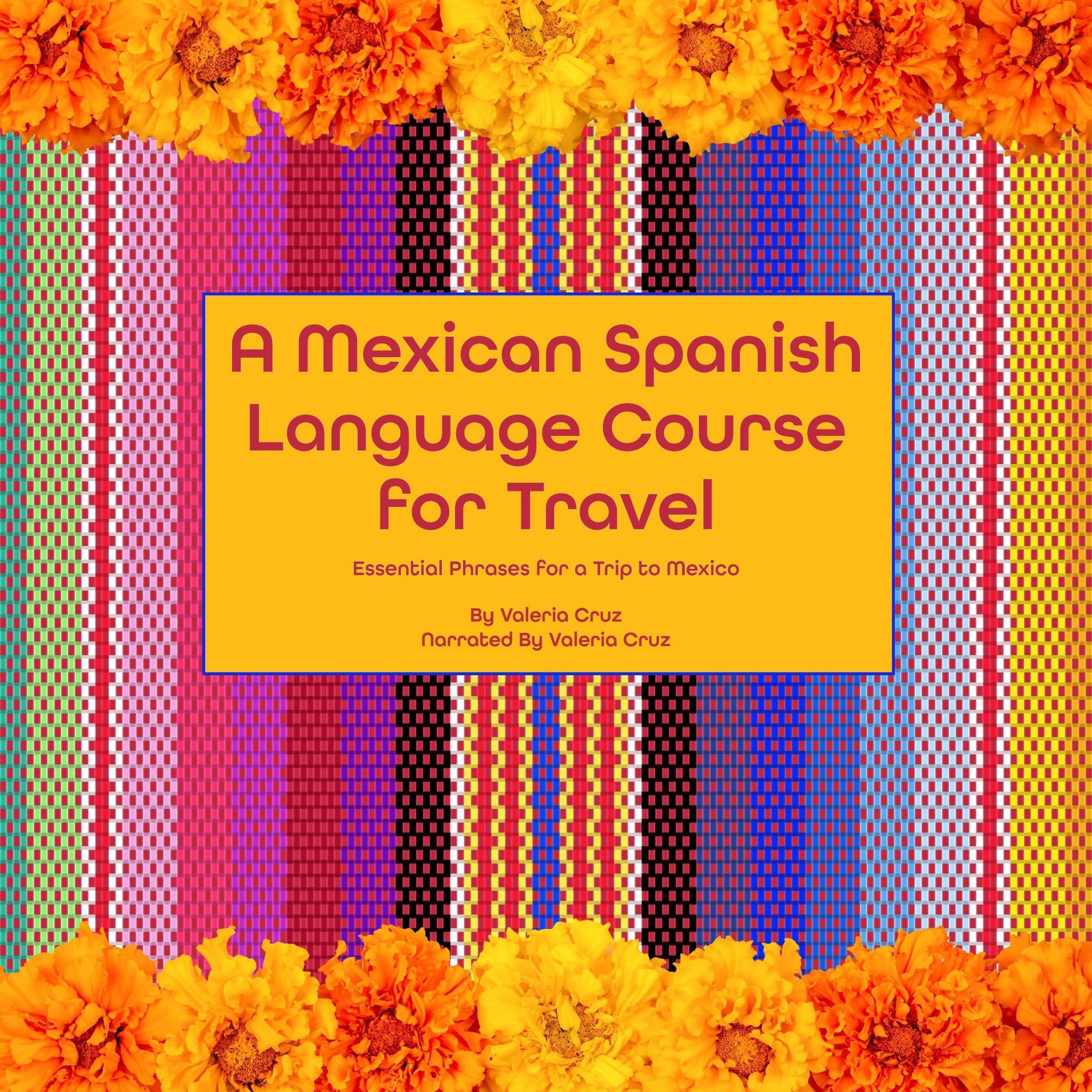 A Mexican Spanish Language Course for Travel
