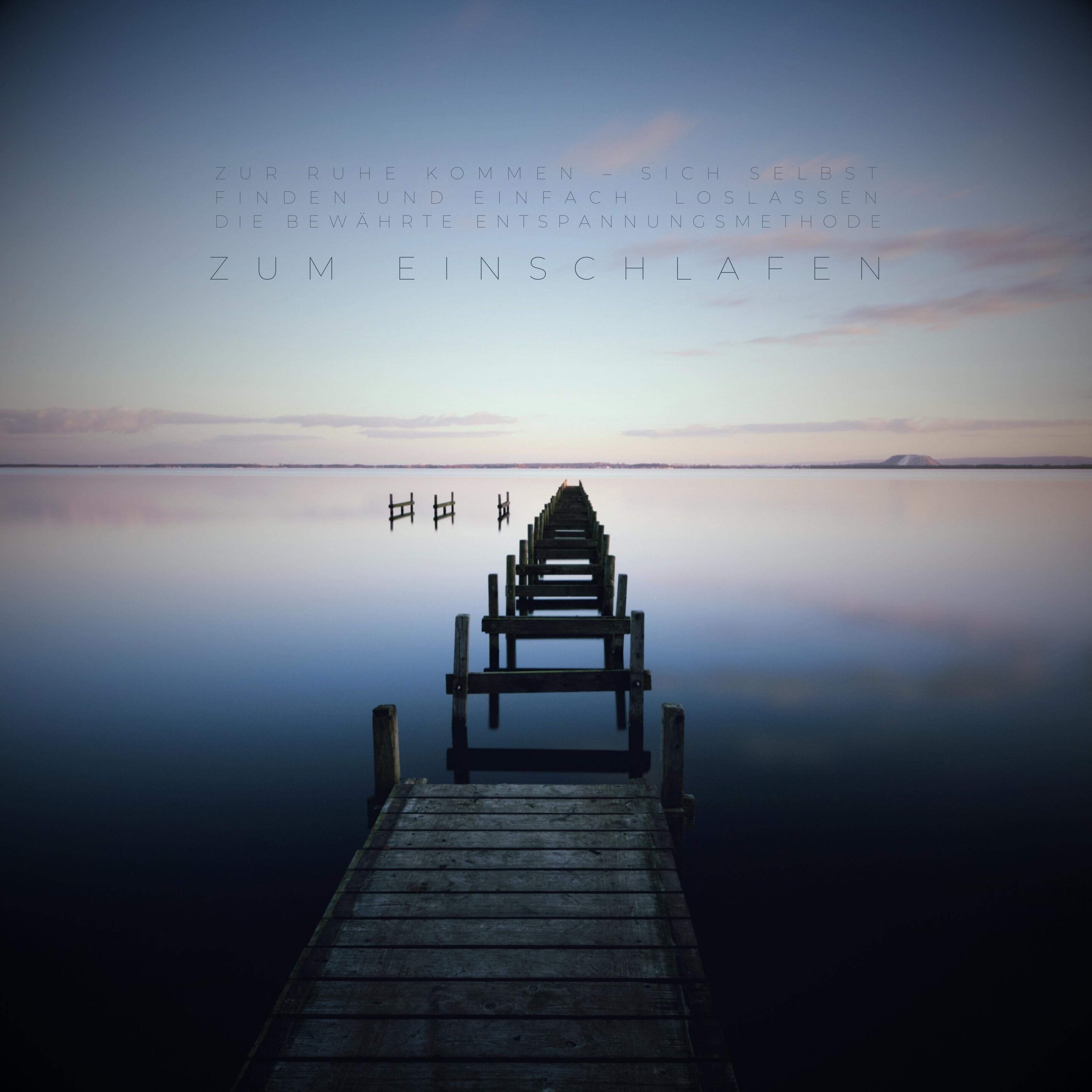 Zur Ruhe kommen – Sich selbst finden und einfach loslassen