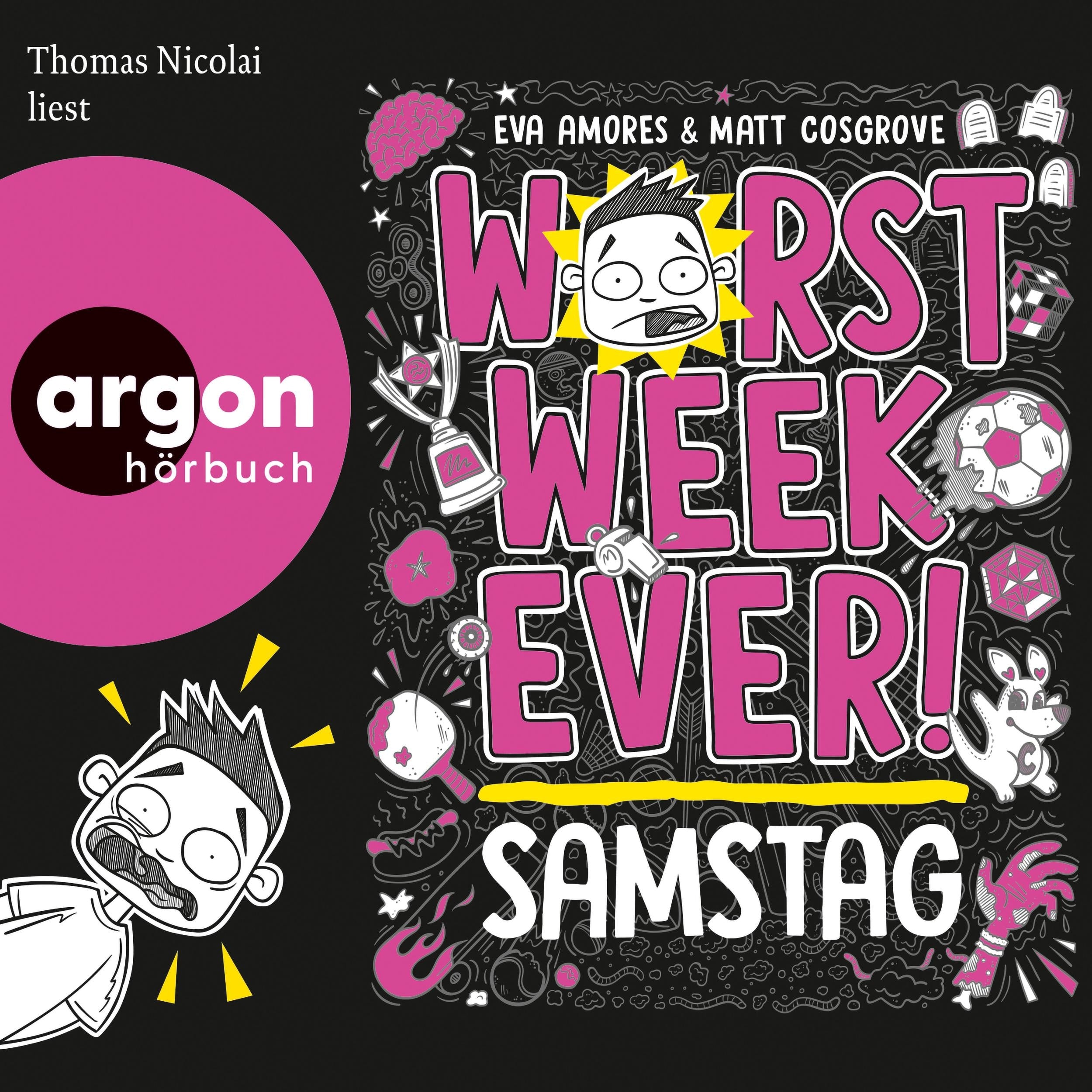 Worst Week Ever - Samstag - Worst Week Ever, Band 6 (Ungekürzte Lesung)