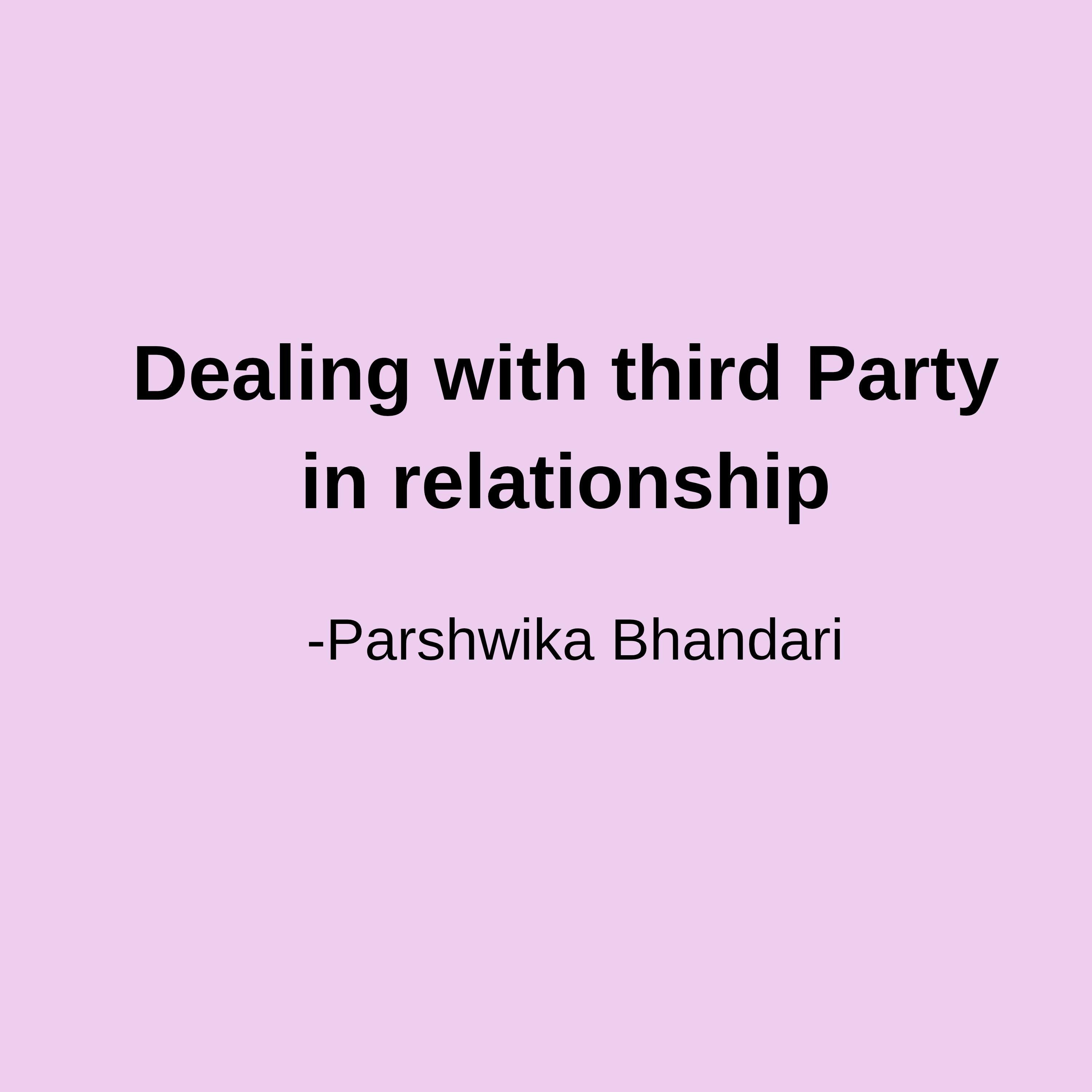 Dealing with third party in relationship