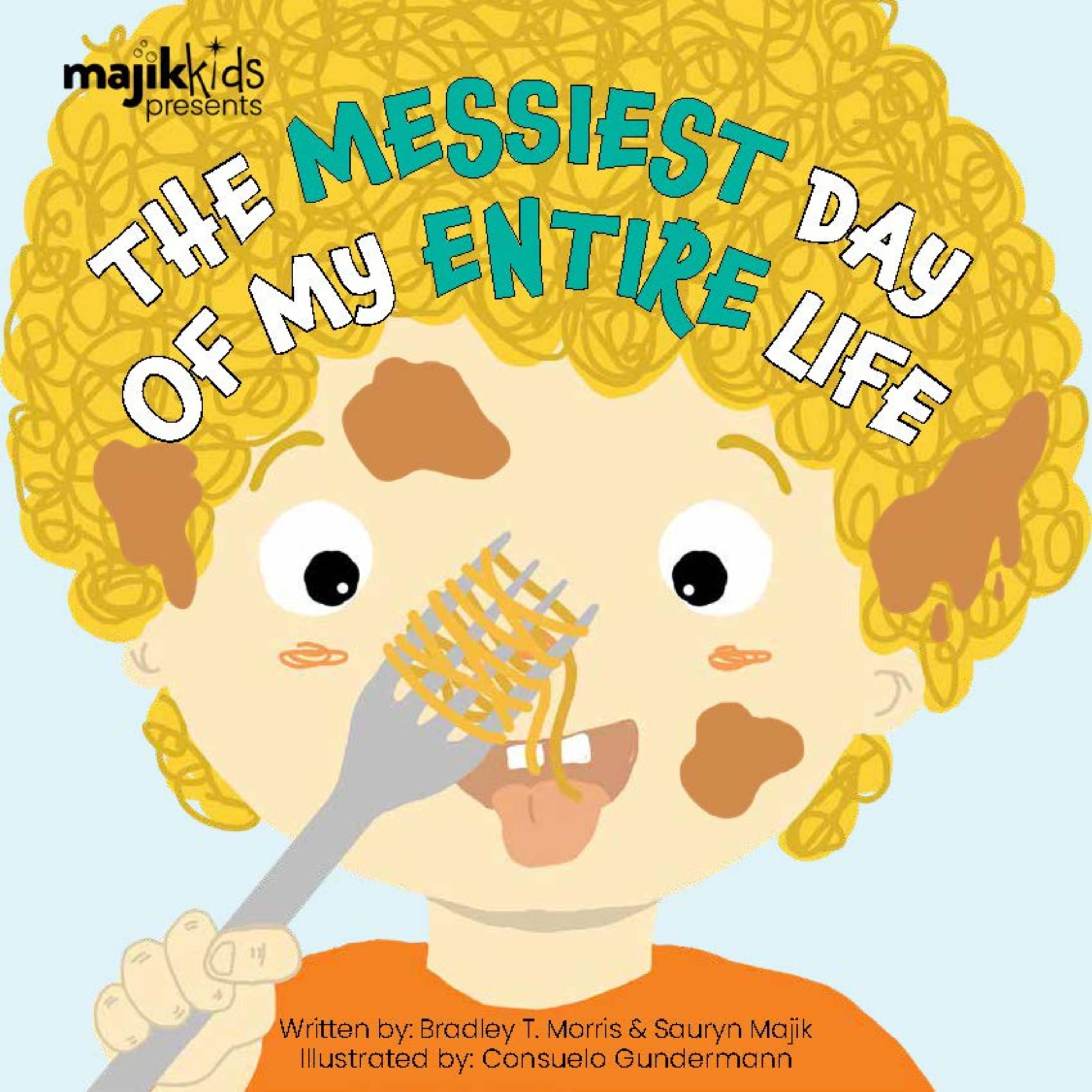 The Messiest Day of my Entire Life