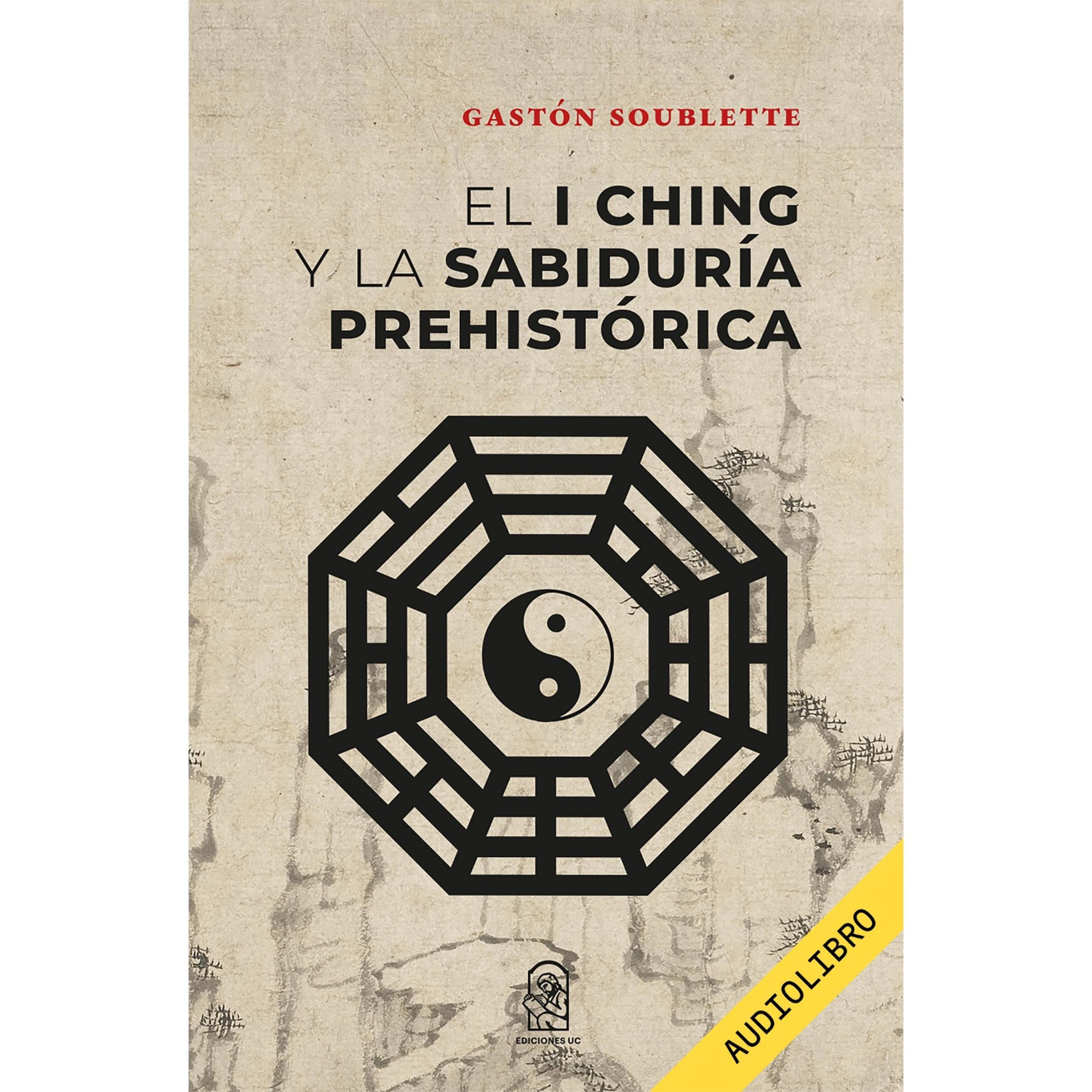 El I Ching y la sabiduría prehistórica