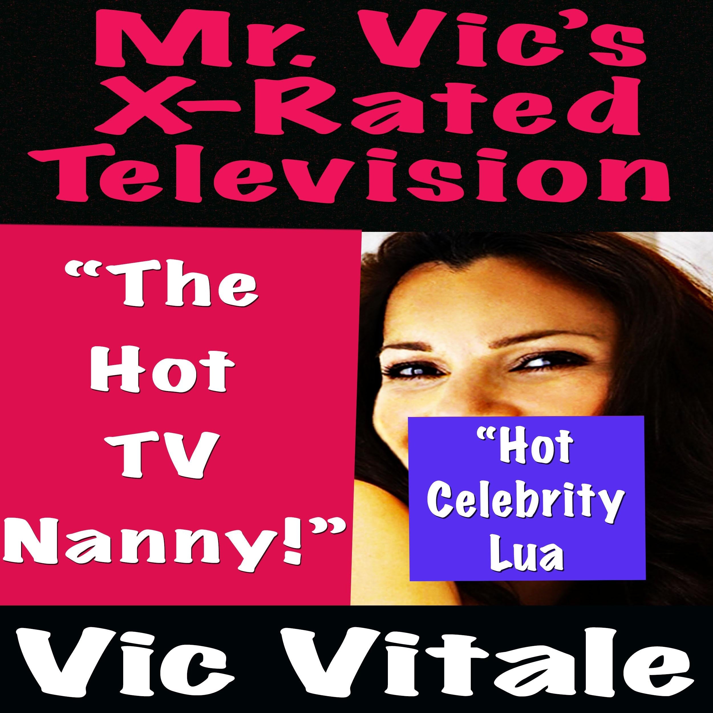 Mr. Vic’s X-Rated Television: “The Hot TV Nanny!”