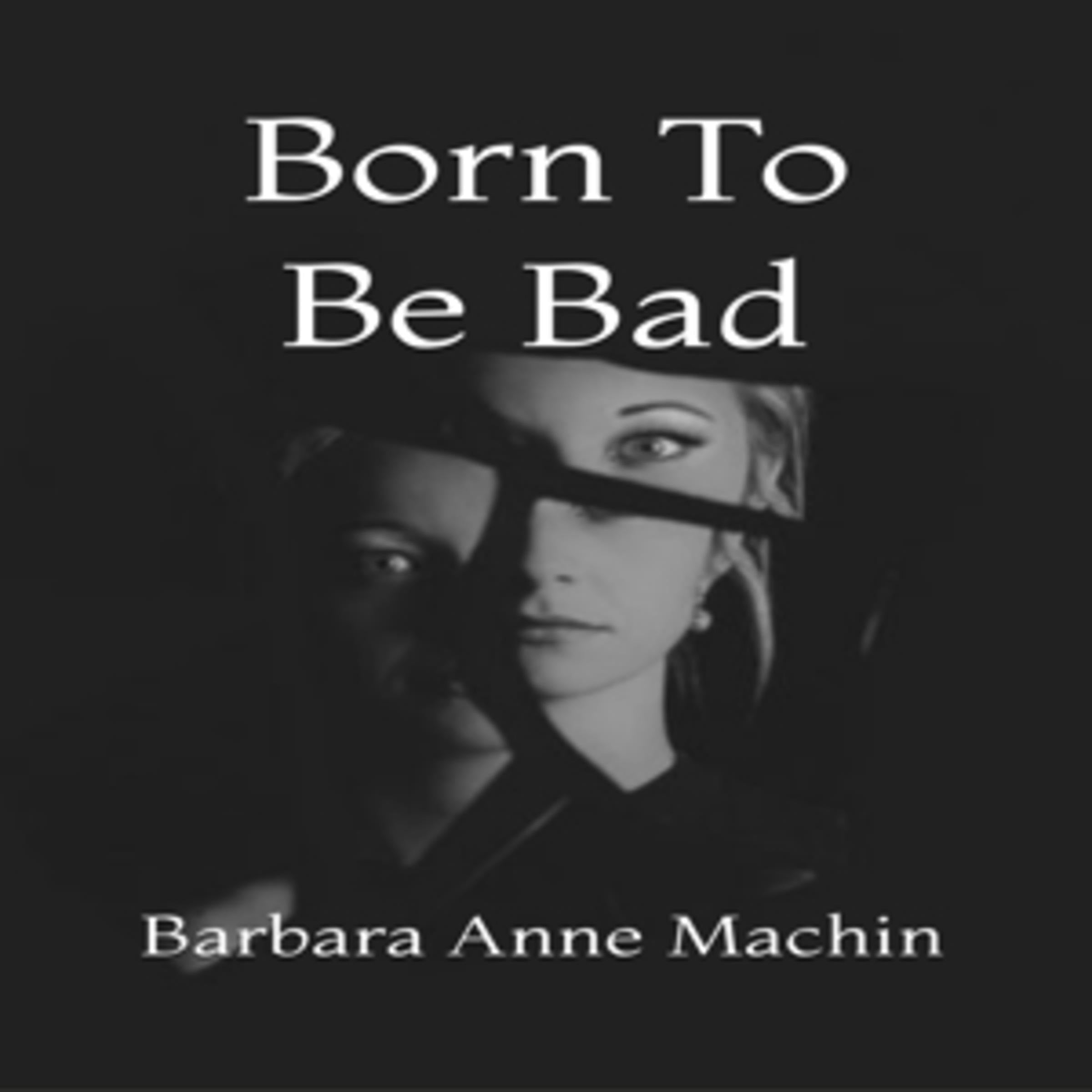 Born to be Bad
