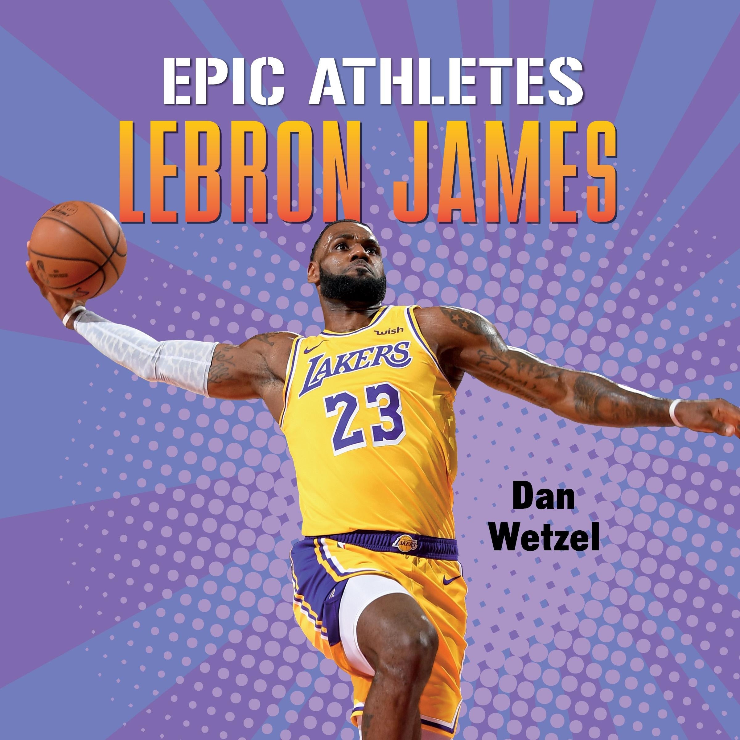 Epic Athletes: Lebron James
