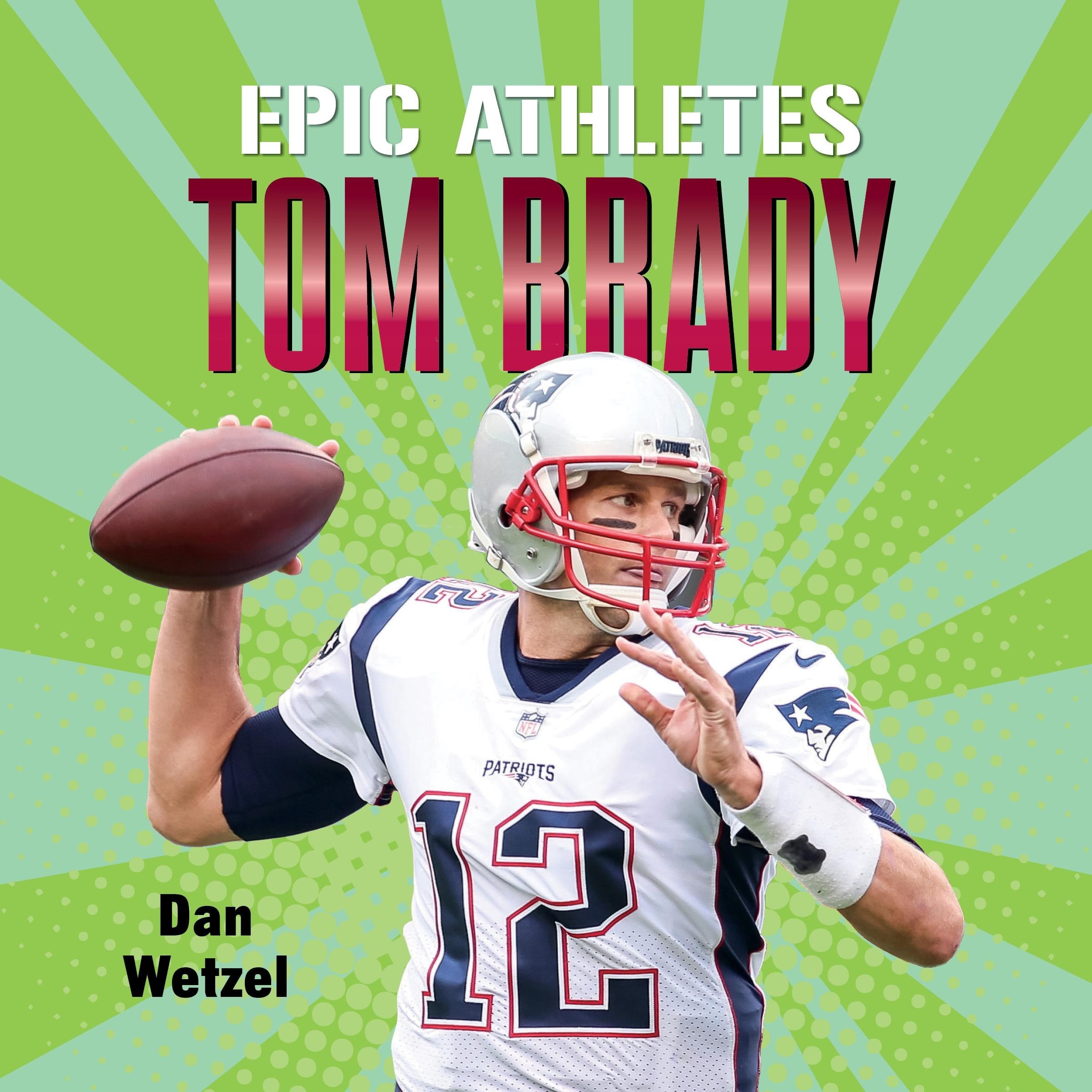 Epic Athletes: Tom Brady