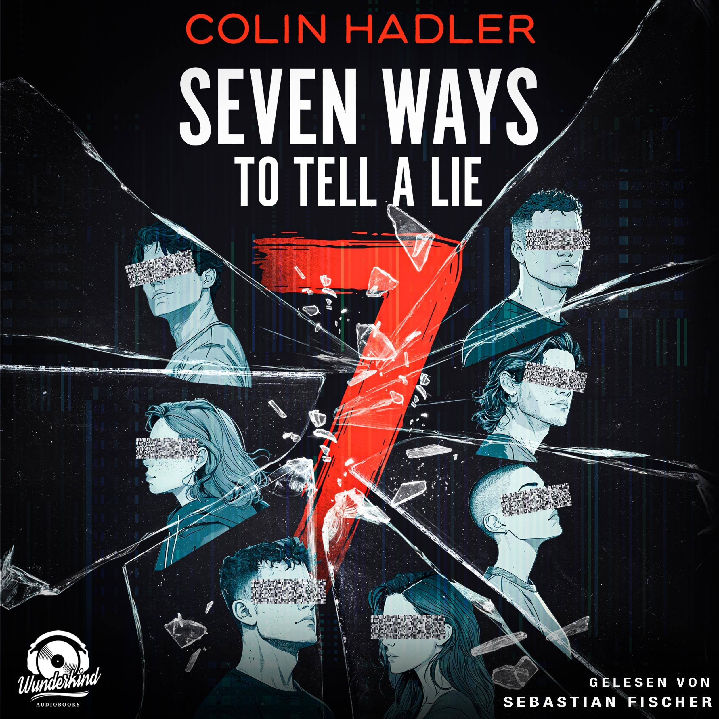 Seven Ways to Tell a Lie (Ungekürzt)