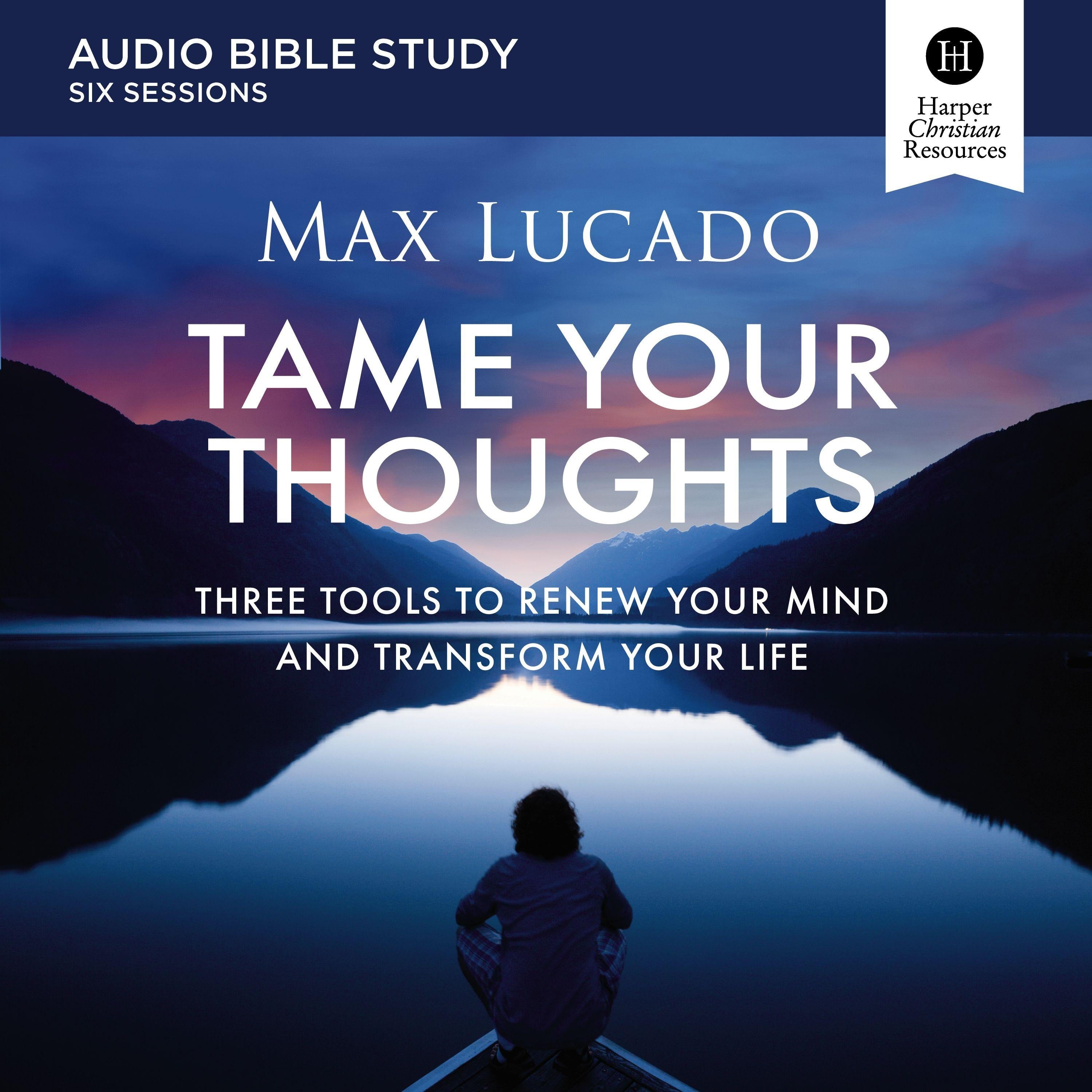 Tame Your Thoughts: Audio Bible Studies