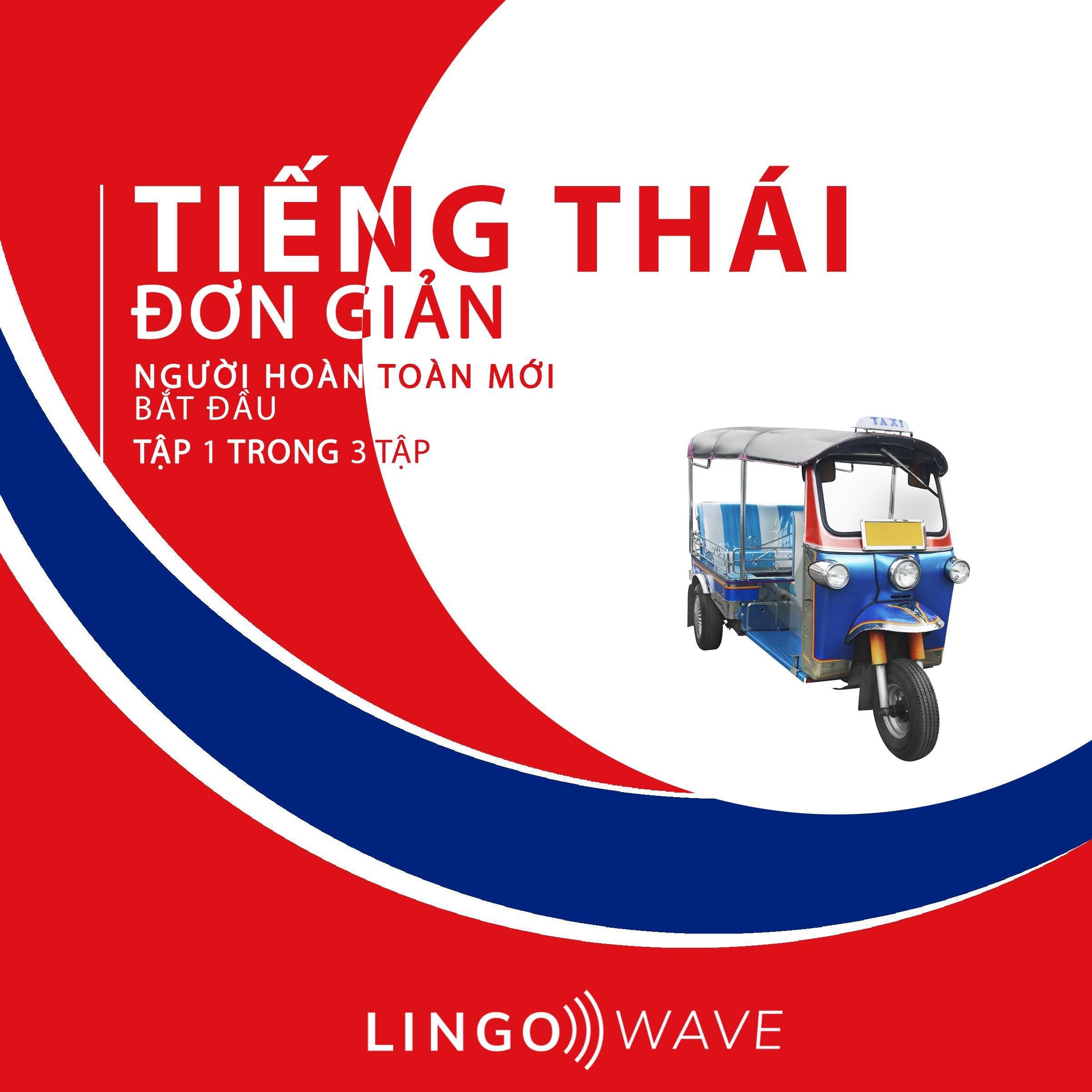 Tiếng Thái đơn giản - Người hoàn toàn mới bắt đầu - Tập 1 trong 3 tập