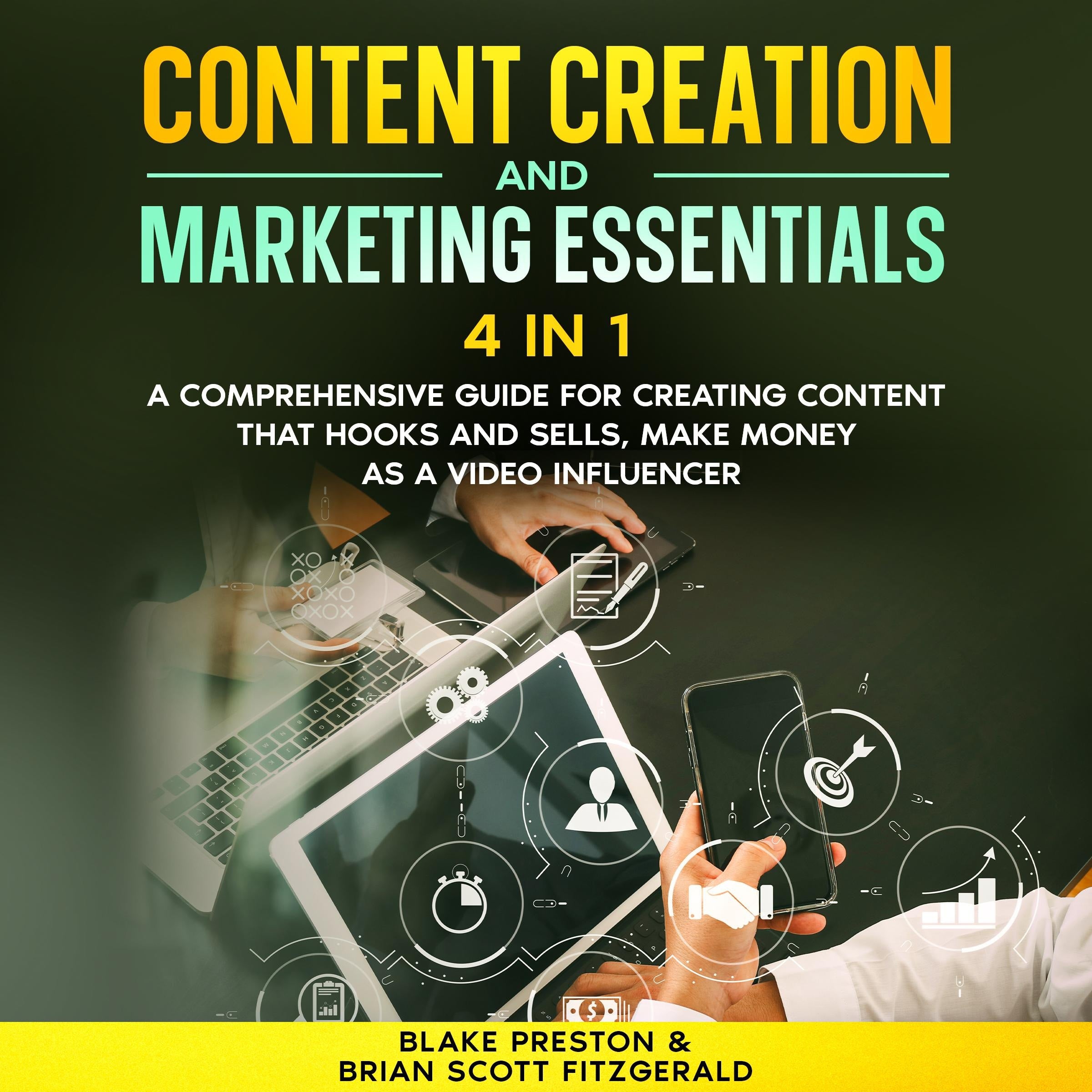 Content Creation & Marketing Essentials : 4 Book in 1