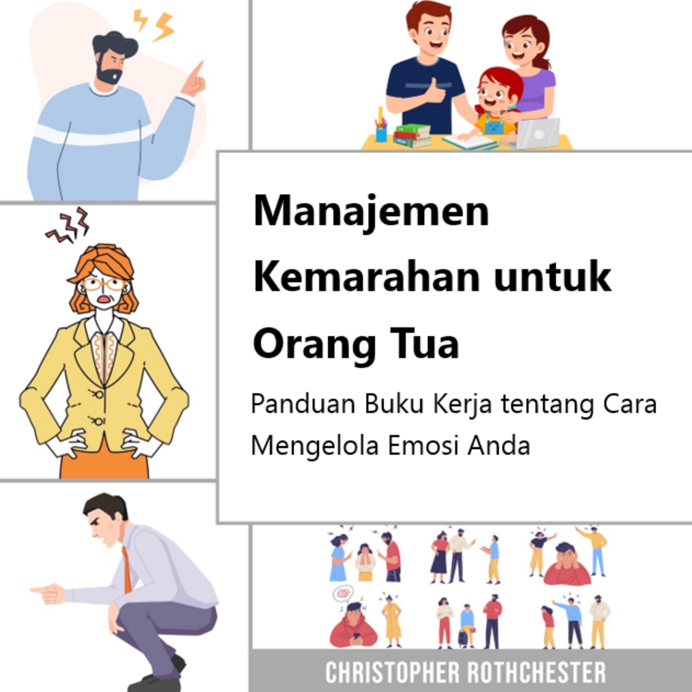 Manajemen Kemarahan untuk Orang Tua, Panduan buku kerja tentang cara mengelola emosi Anda