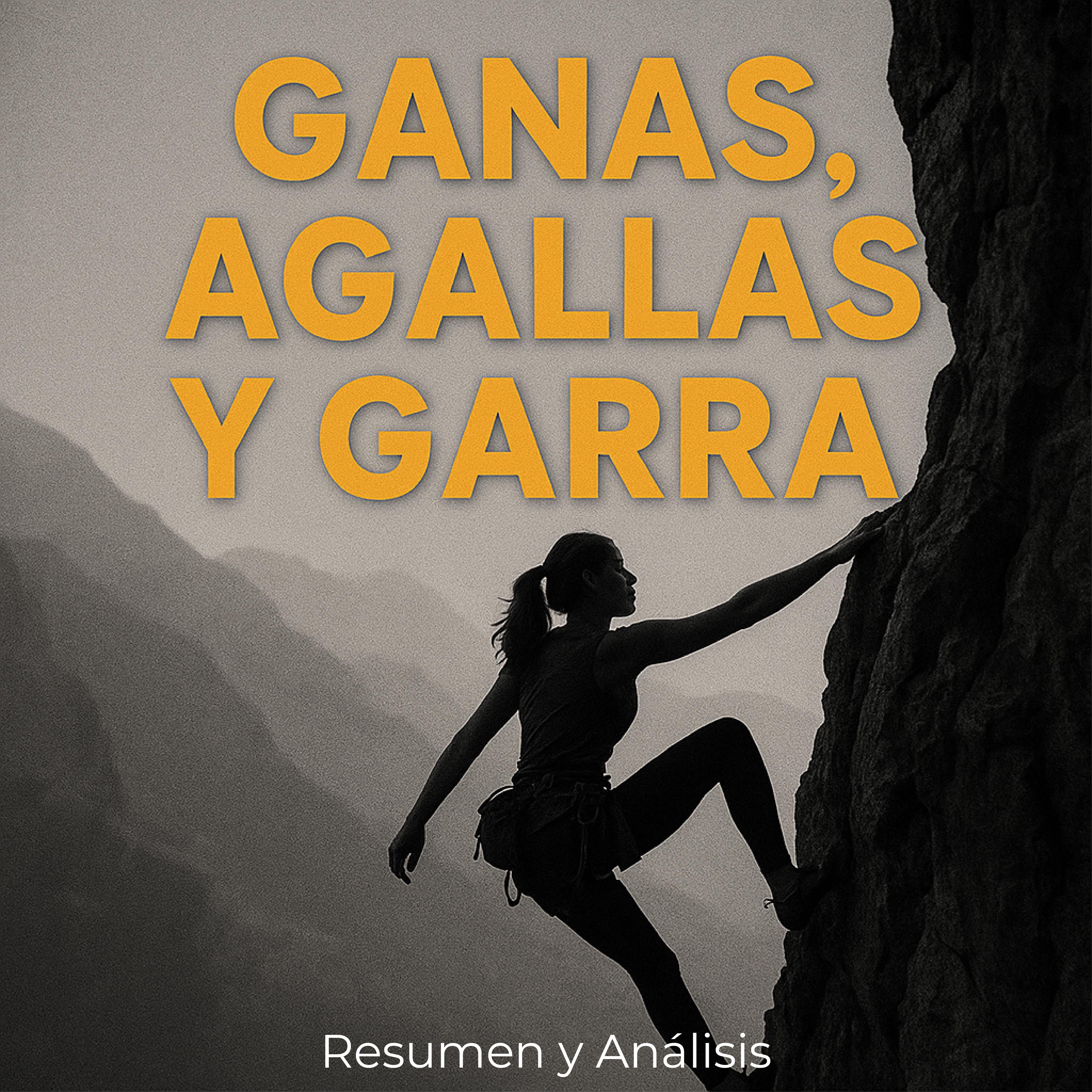 Ganas, agallas y garra