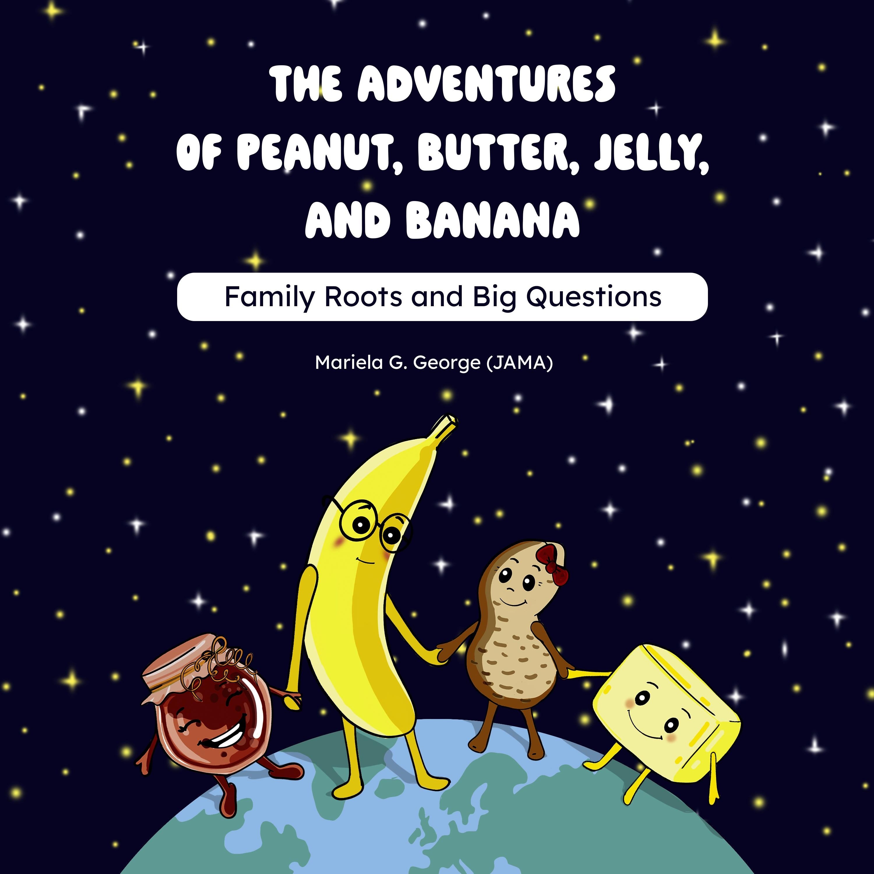 The Adventures of Peanut, Butter, Jelly, and Banana