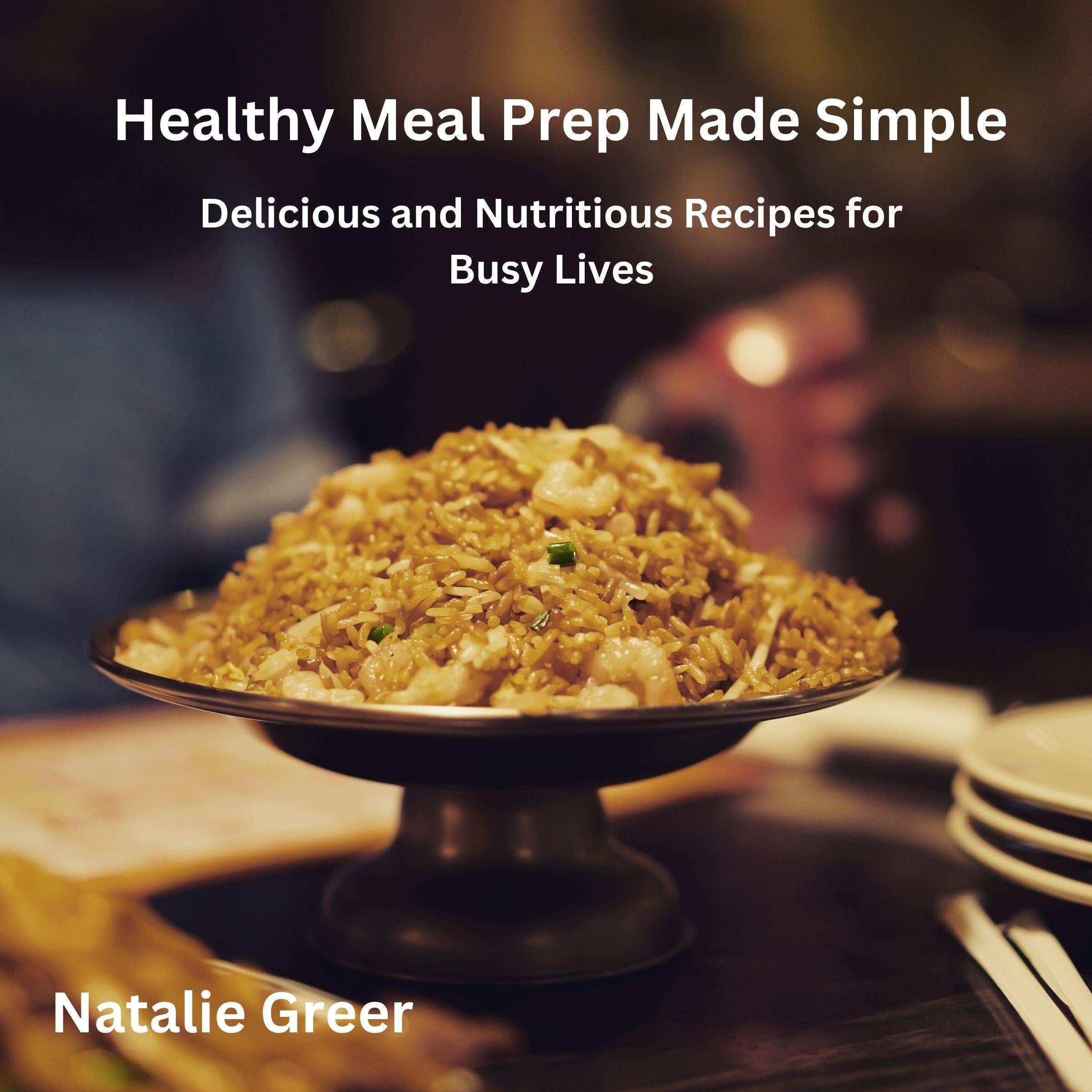 Healthy Meal Prep Made Simple