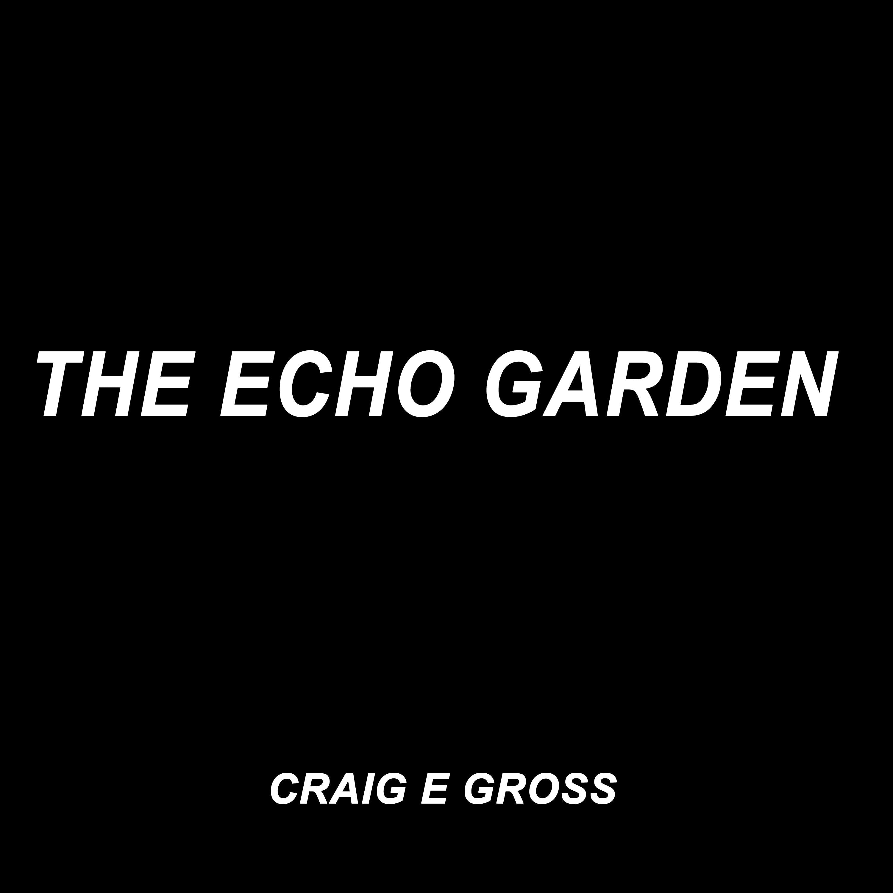 The Echo Garden