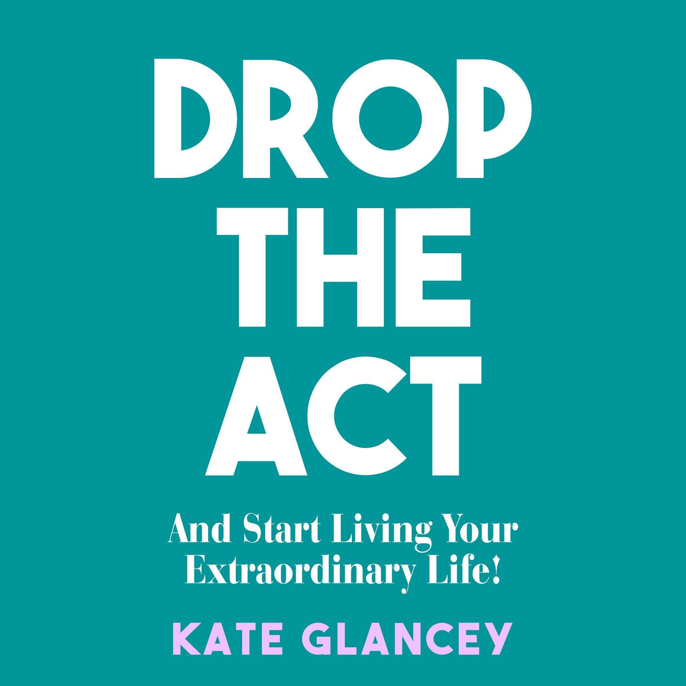 Drop the Act
