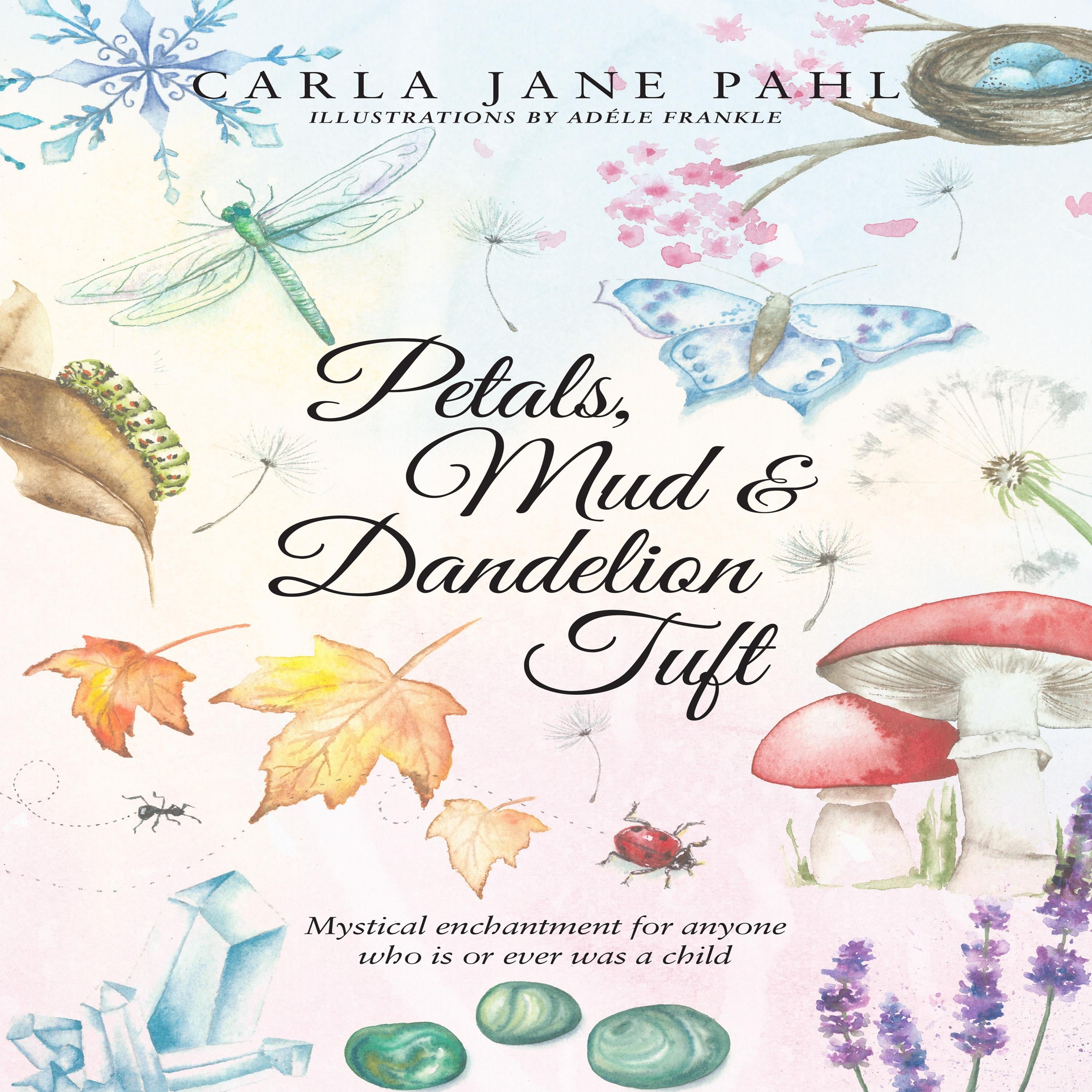 Petals, Mud & Dandelion Tuft