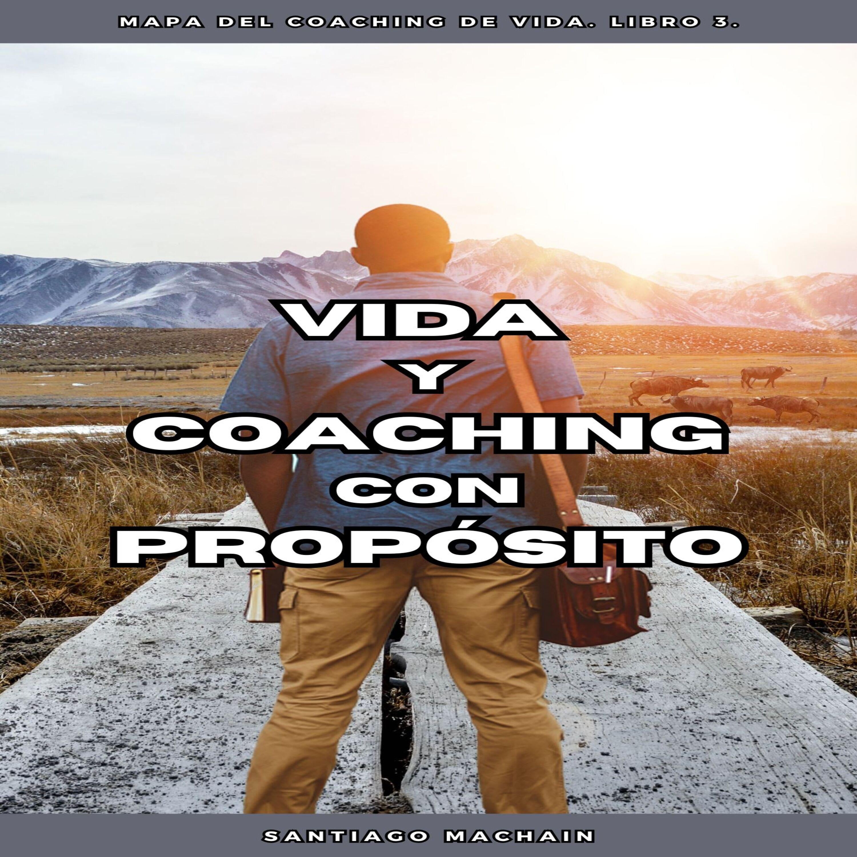 Vida y Coaching con Propósito