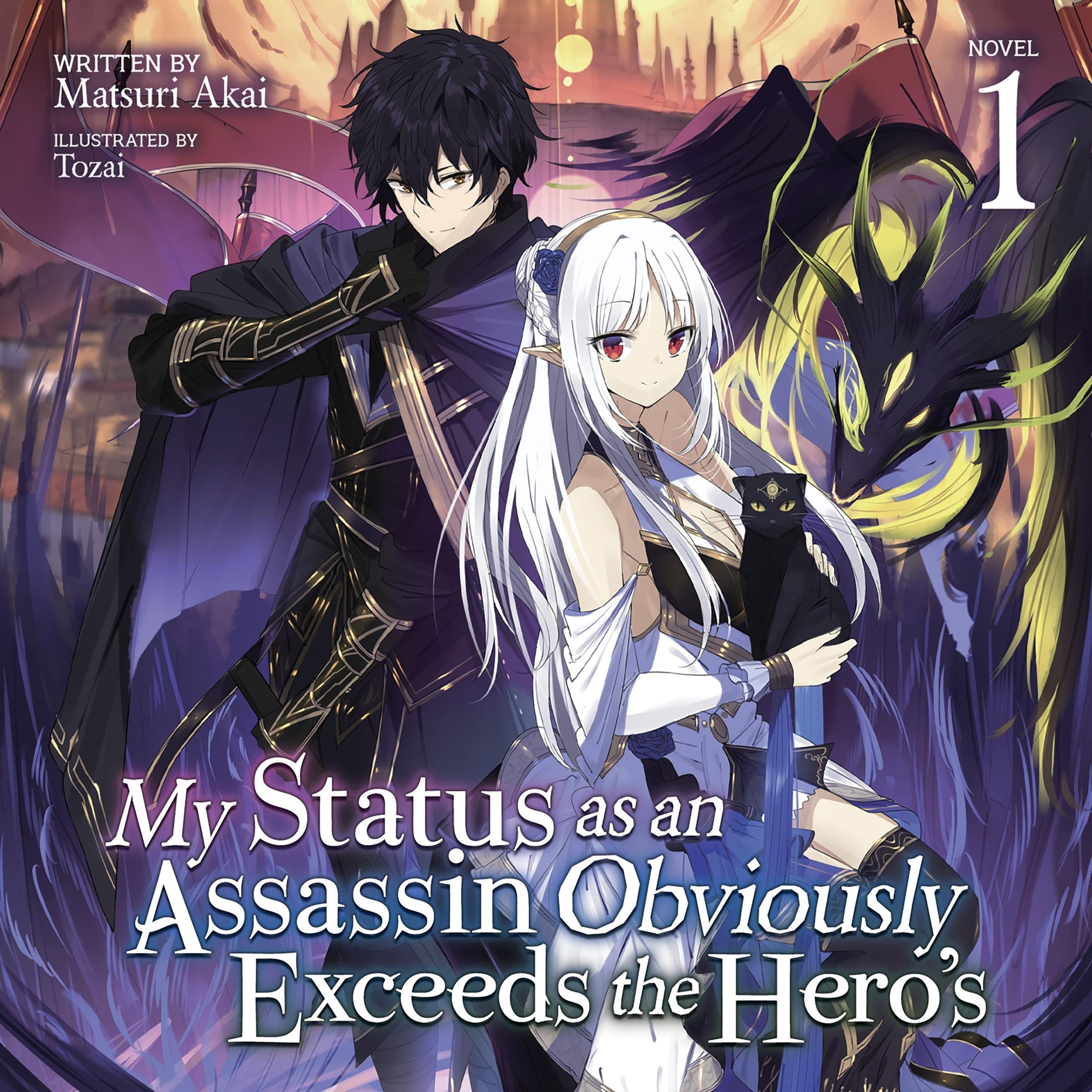 My Status as an Assassin Obviously Exceeds the Hero's (Light Novel) Vol. 1