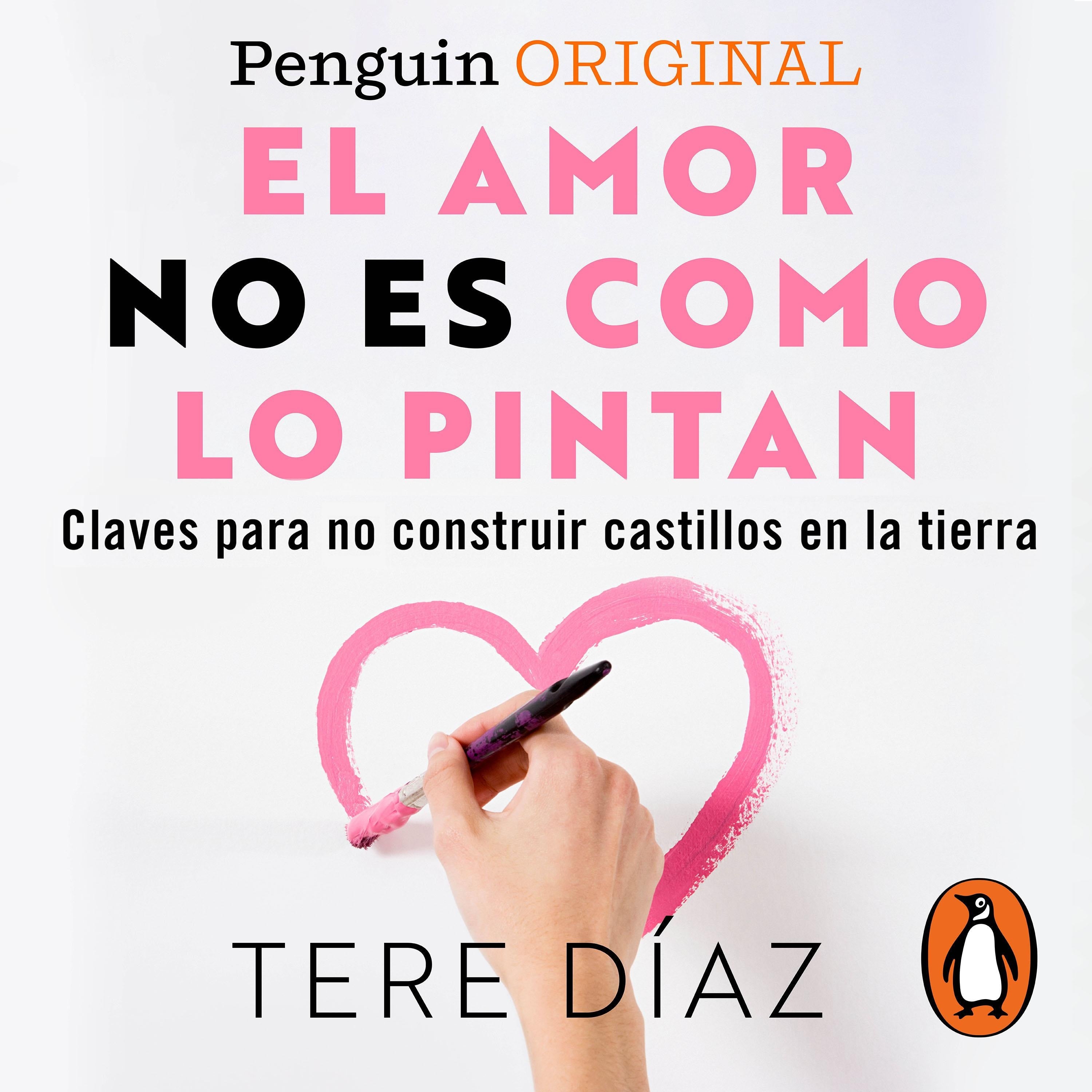 El amor no es como lo pintan (Penguin Originals)