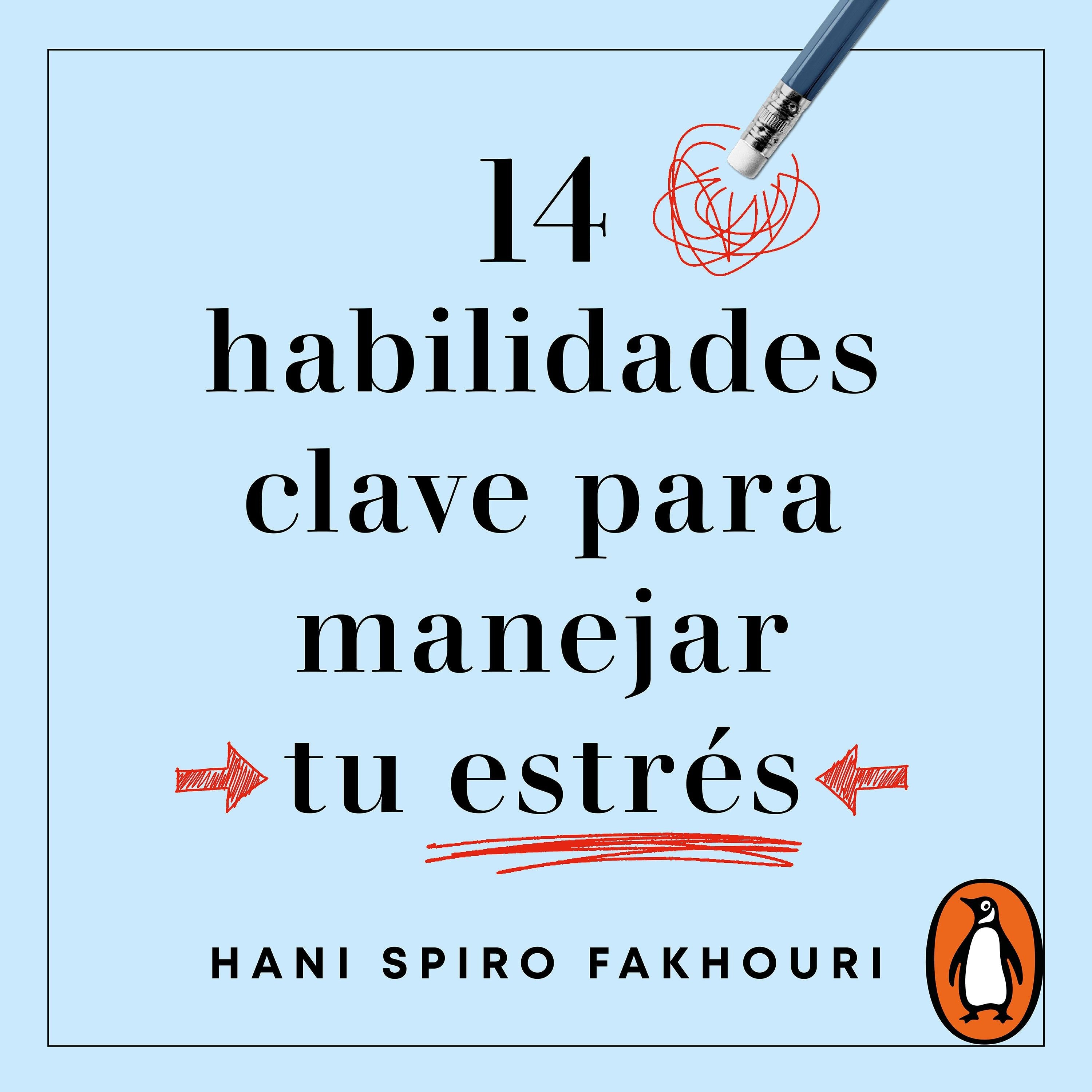 14 habilidades clave para manejar tu estrés