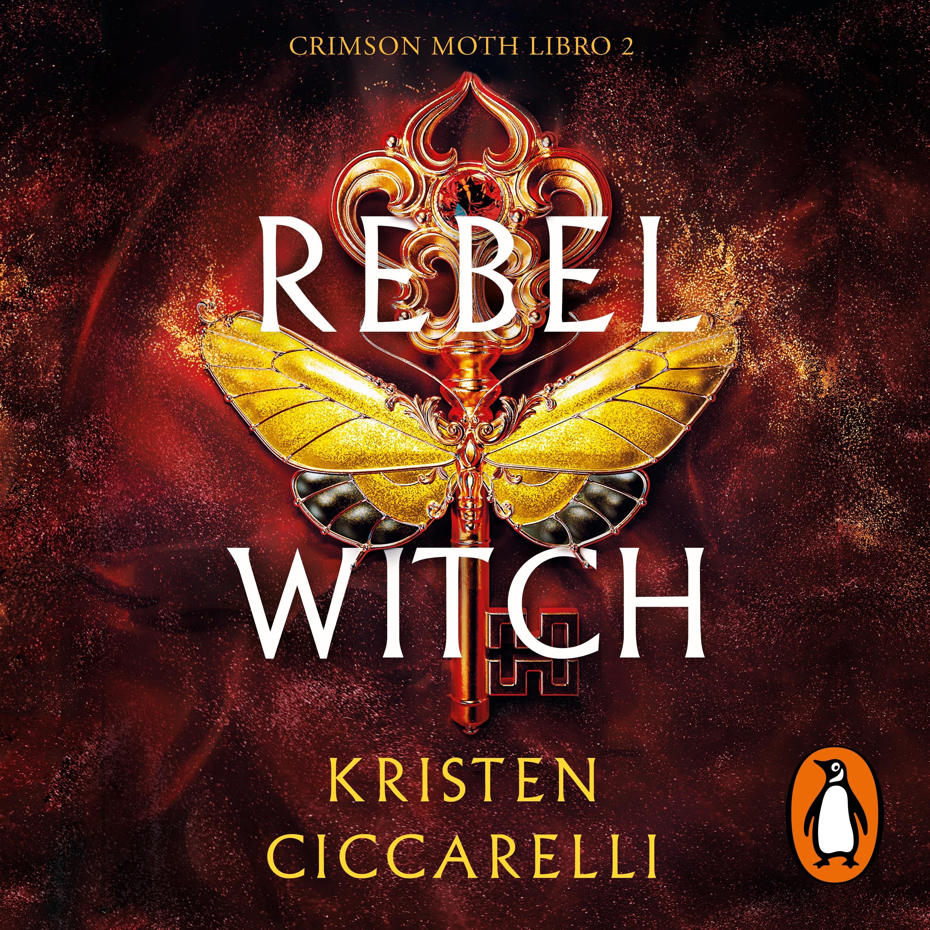 Rebel Witch (edición en español) (Crimson Moth. Libro 2)