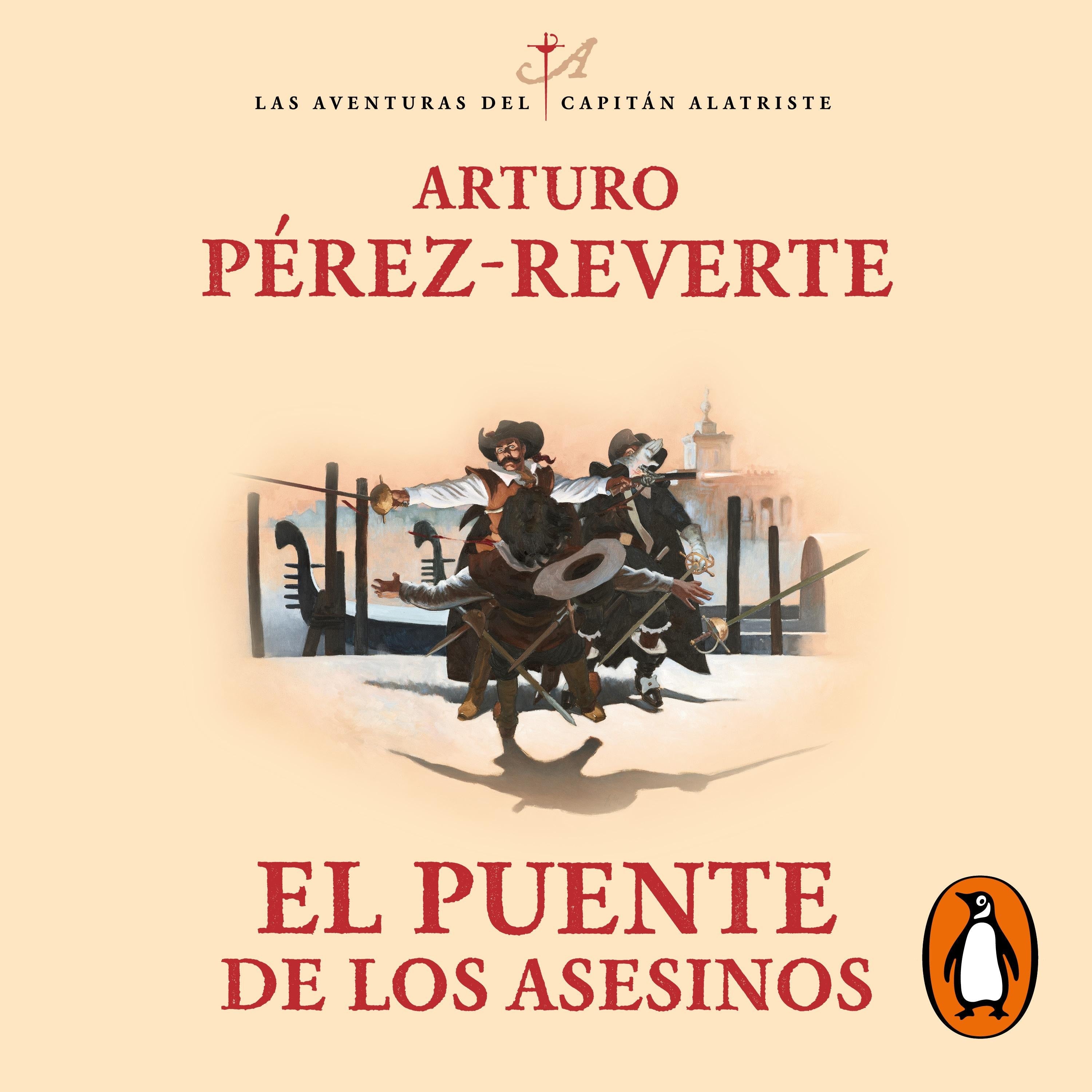 El puente de los Asesinos (Las aventuras del capitán Alatriste 7)