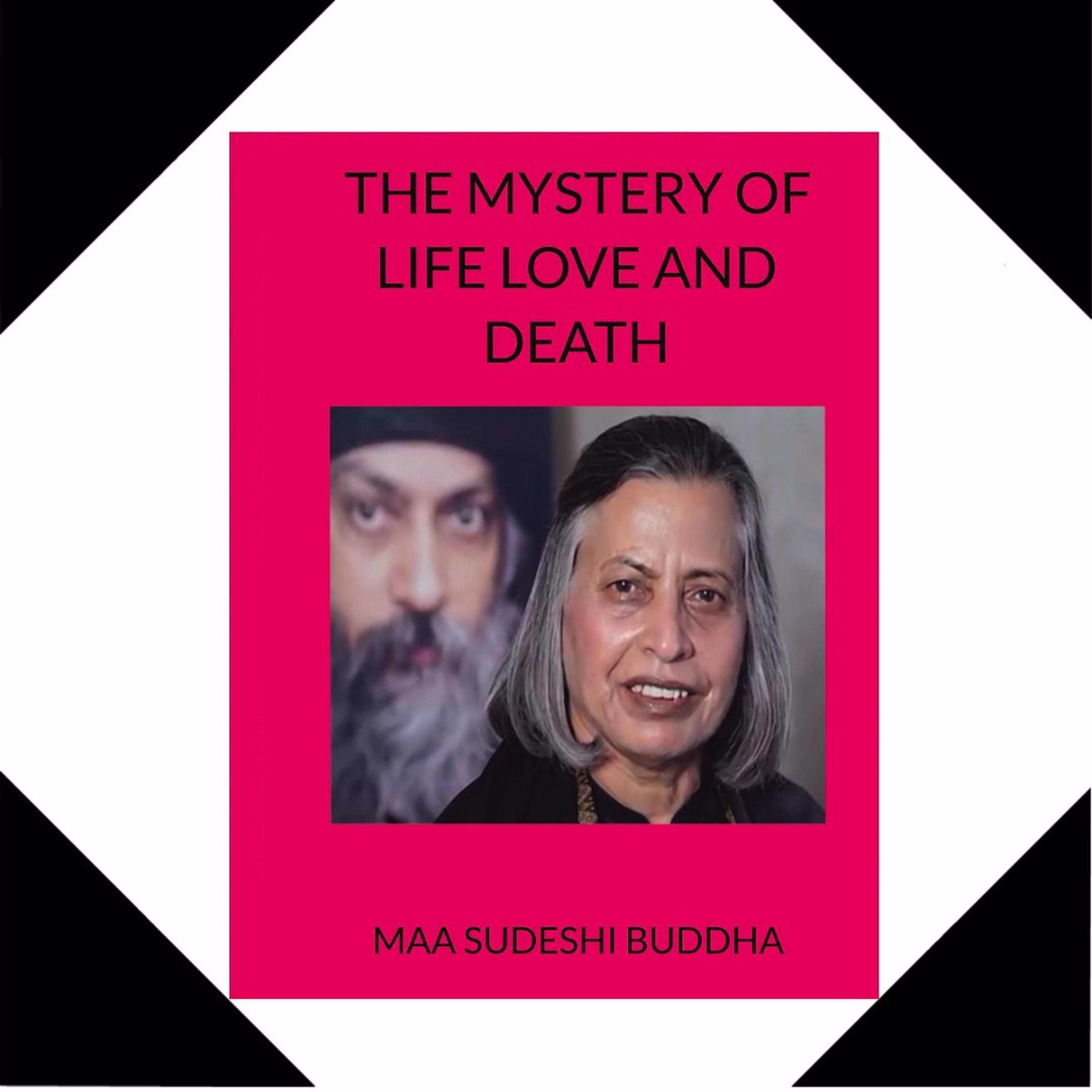 The Mystery of Life Love and Death
