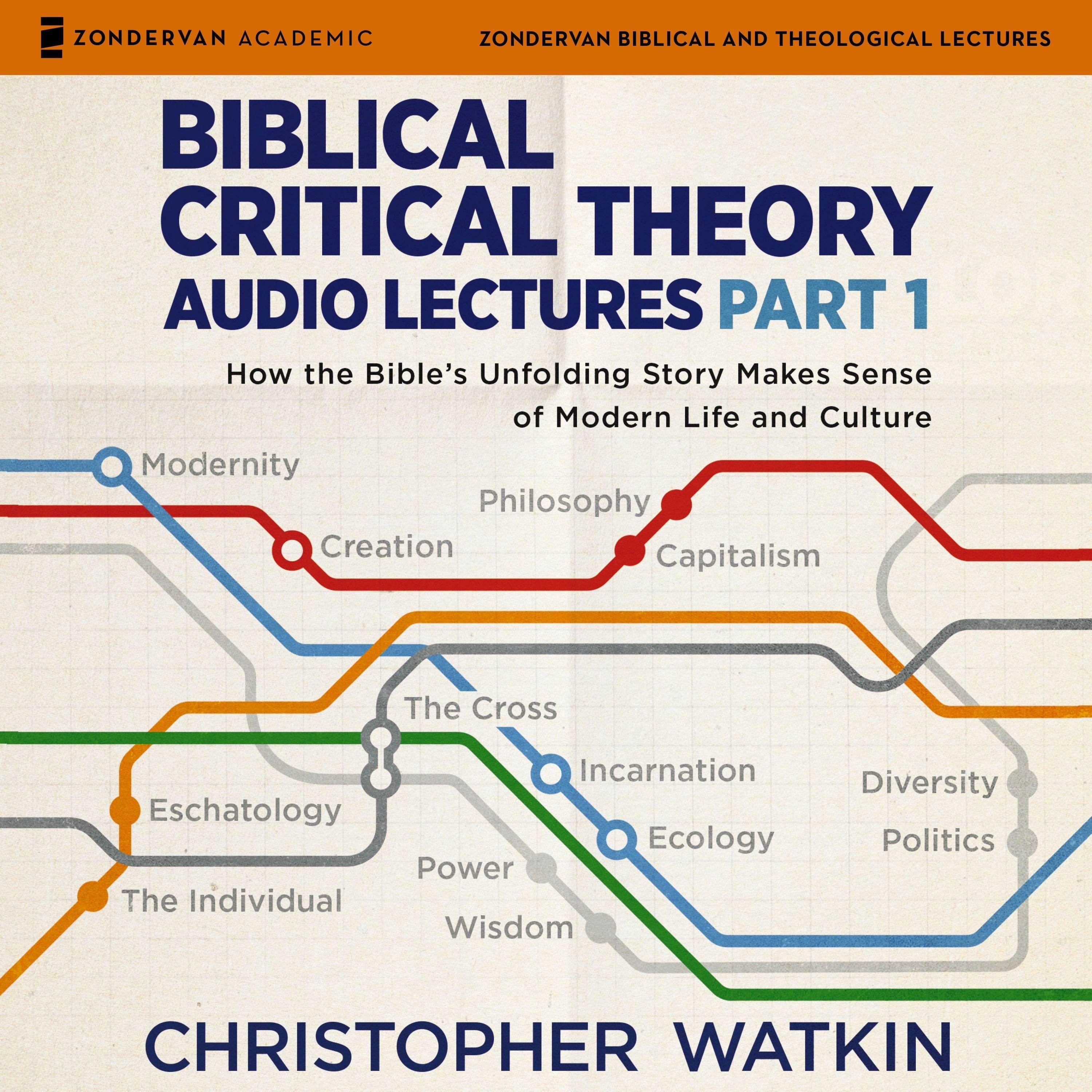 Biblical Critical Theory Audio Lectures, Part 1