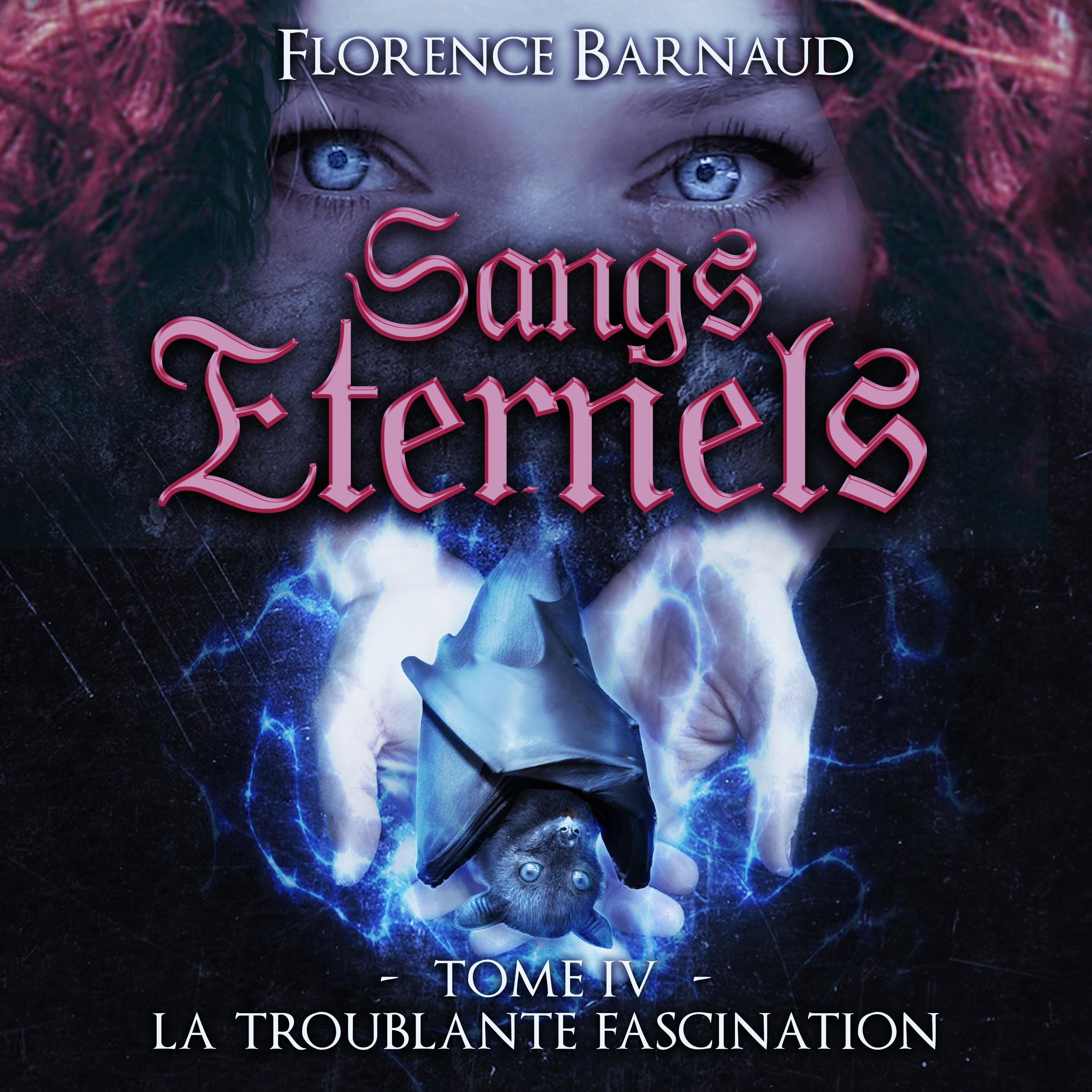 Sangs éternels - tome 4