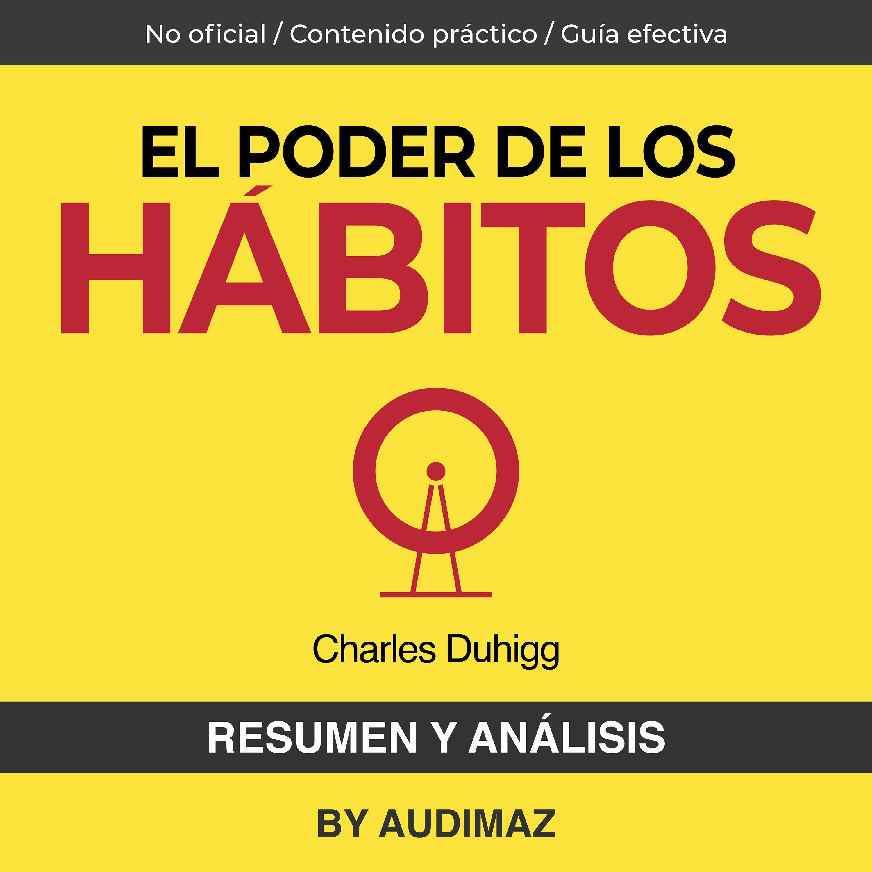 Resumen y Análisis de El Poder de los Hábitos de Charles Duhigg