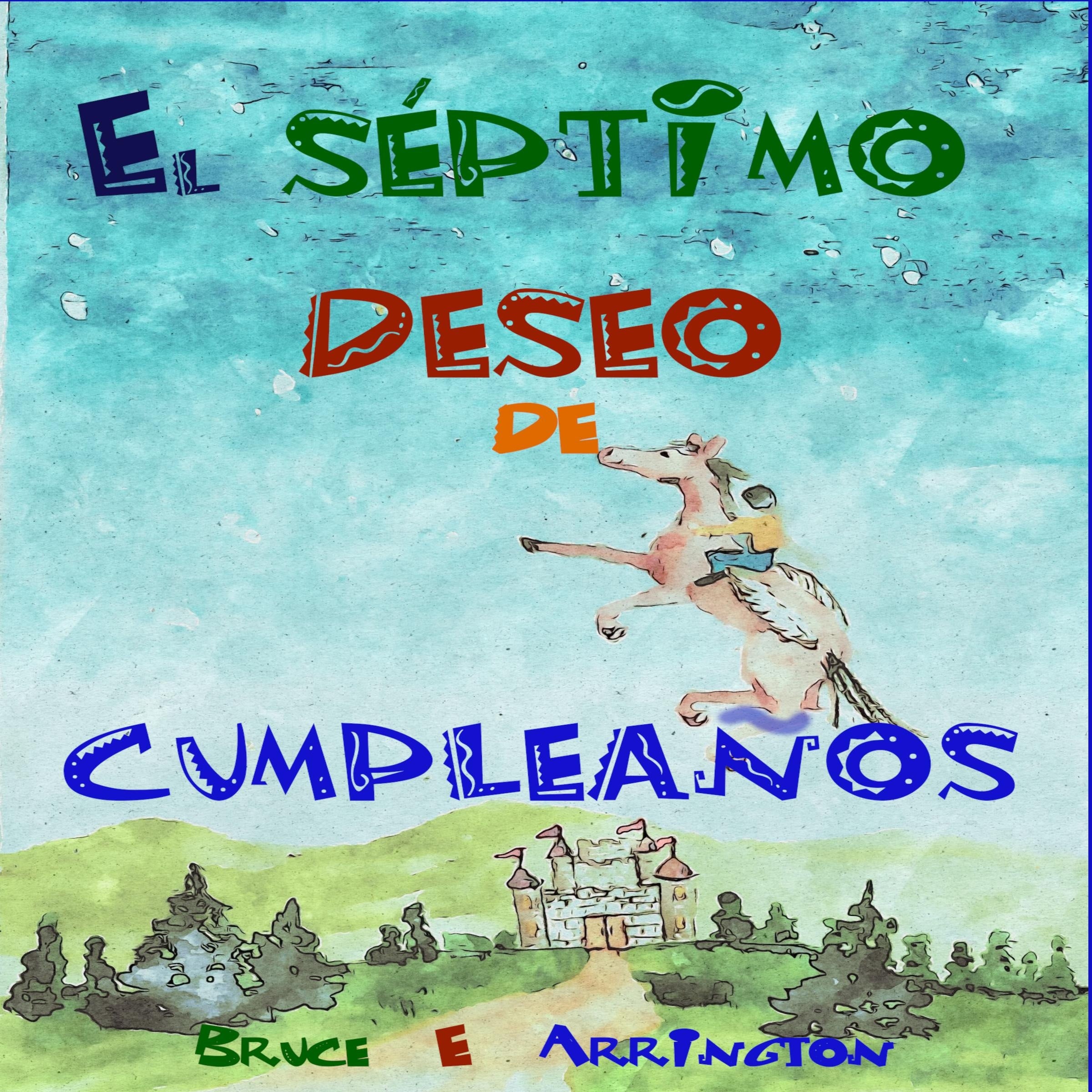 El séptimo deseo de cumpleaños (Spanish Edition)