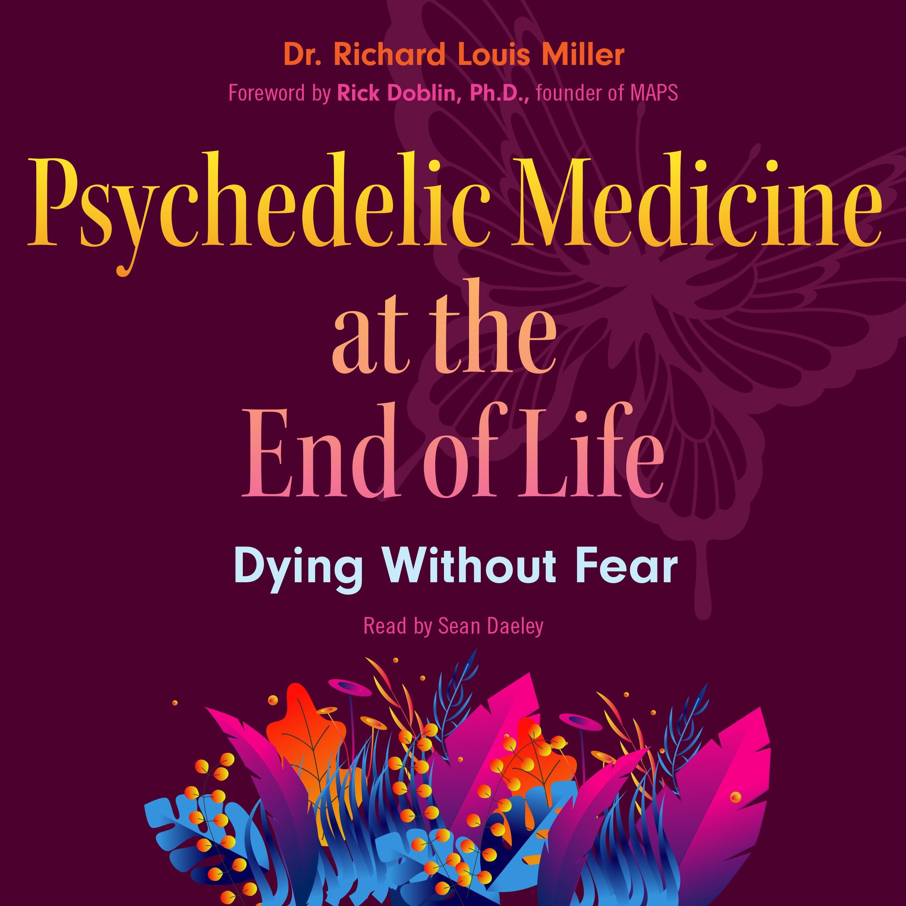 Psychedelic Medicine at the End of Life