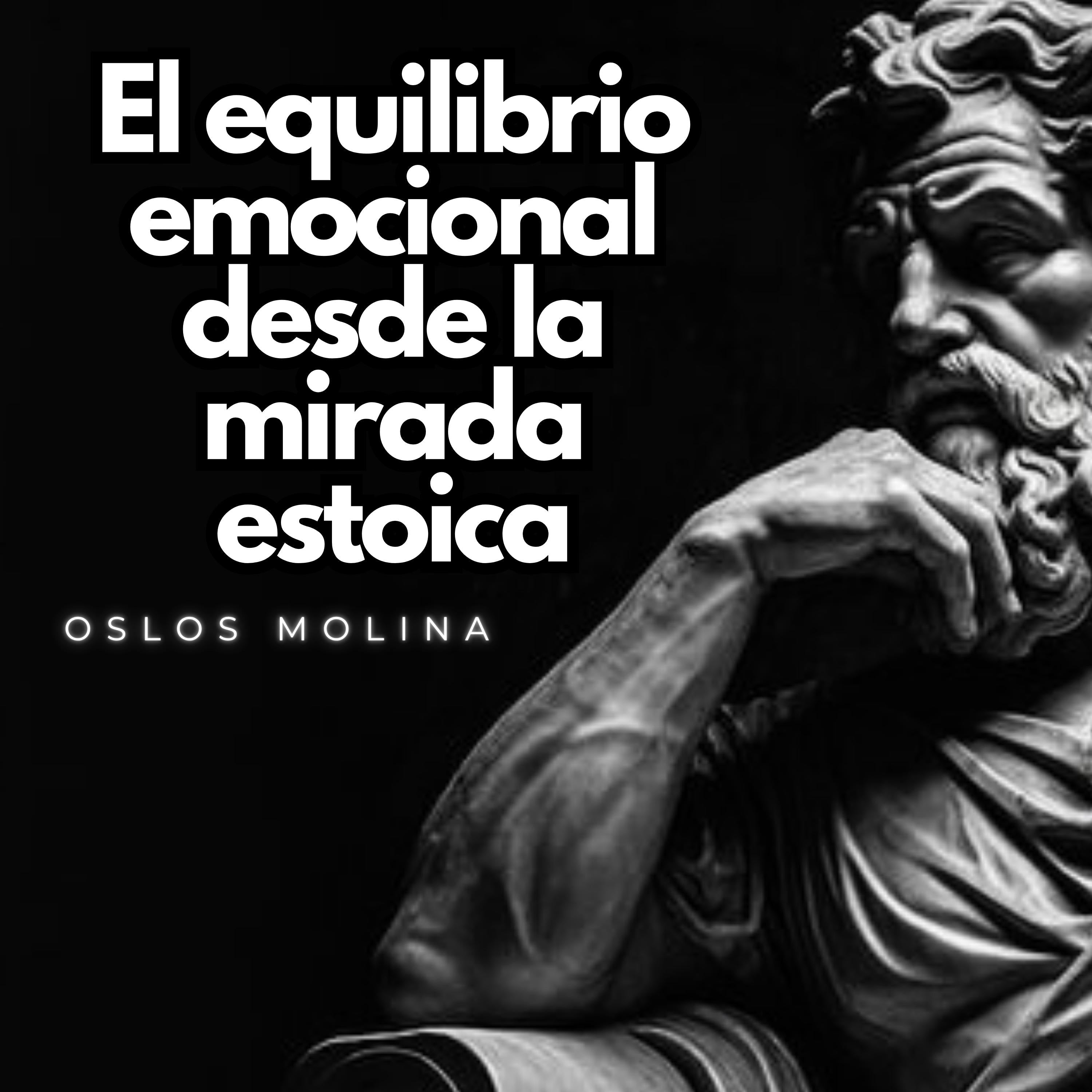 El equilibrio emocional desde la mirada estoica