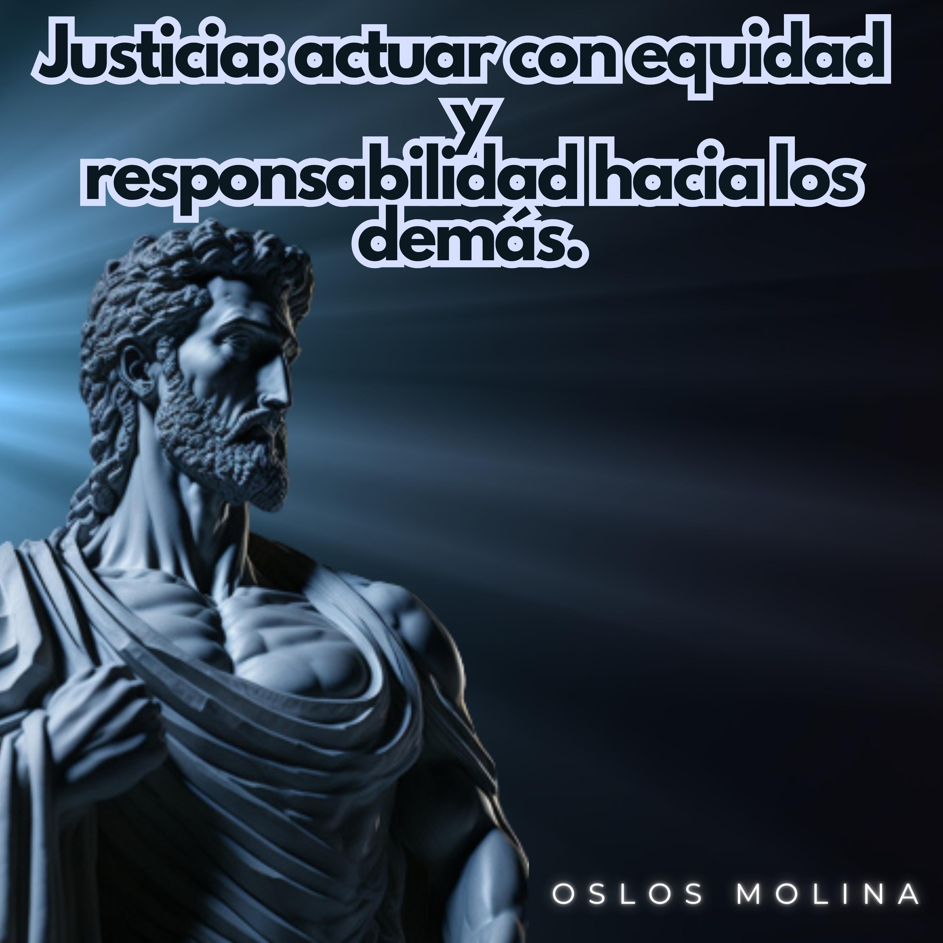 Justicia: actuar con equidad y responsabilidad hacia los demás.