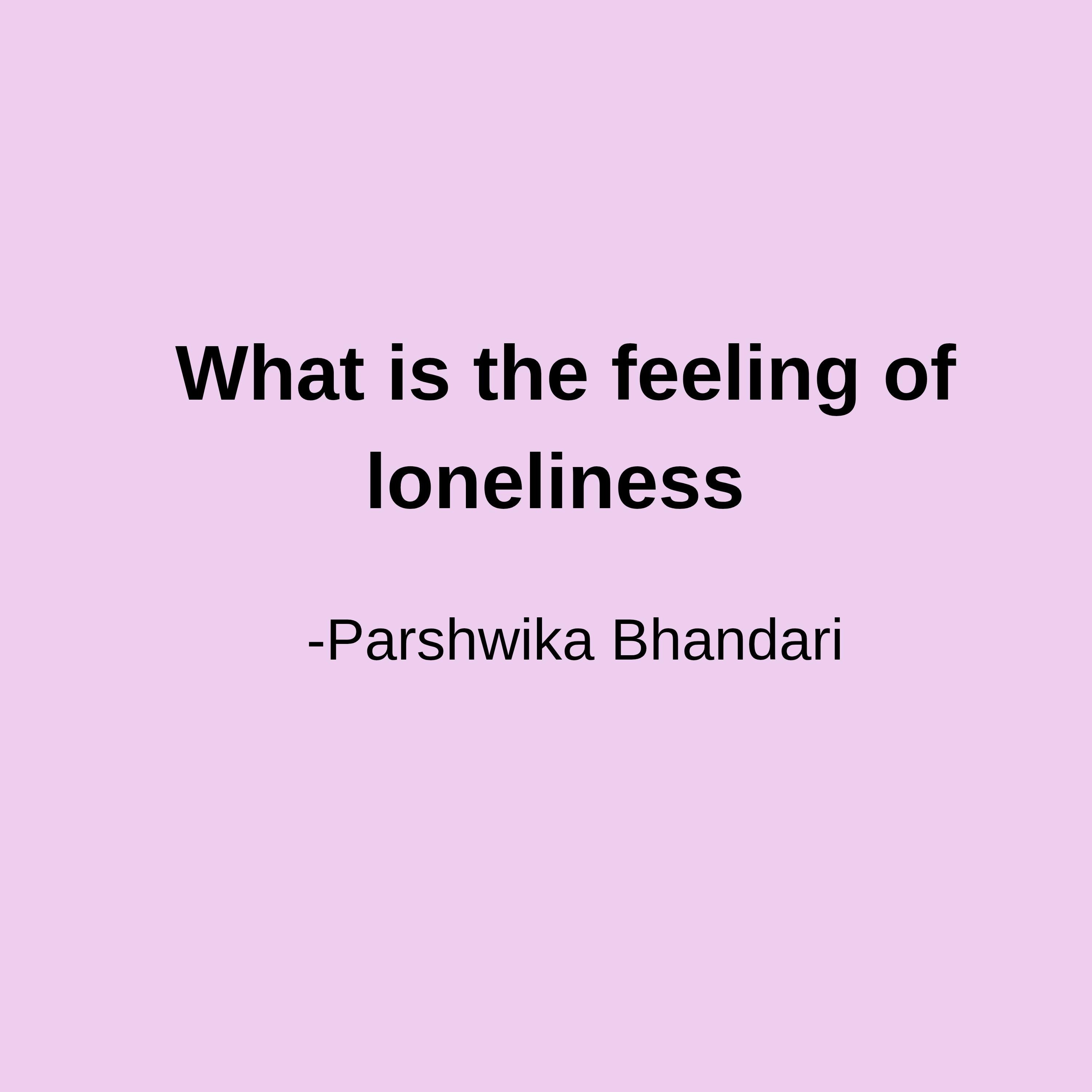What is the feeling of loneliness