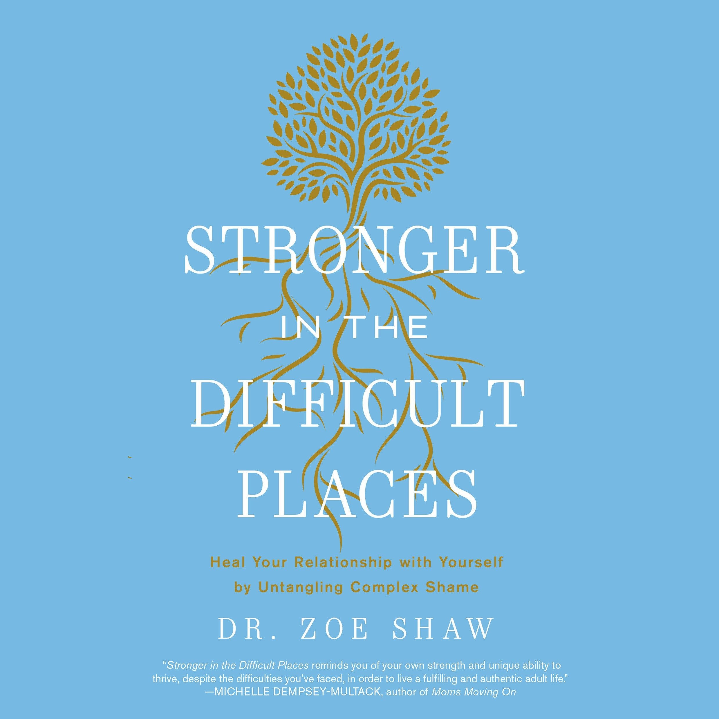 Stronger in the Difficult Places