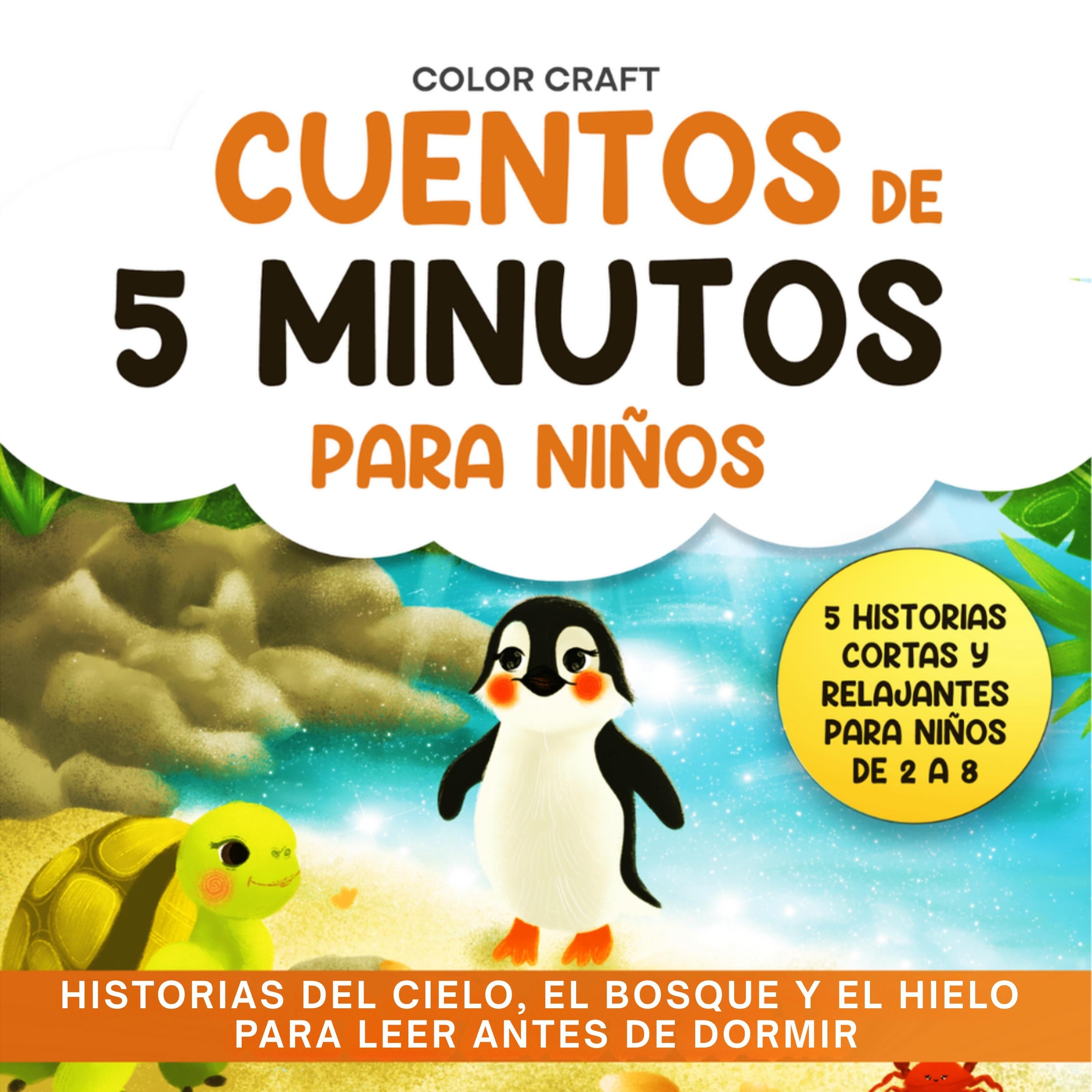 Cuentos de 5 minutos para niños: Historias del cielo, el bosque y el hielo para leer antes de dormir