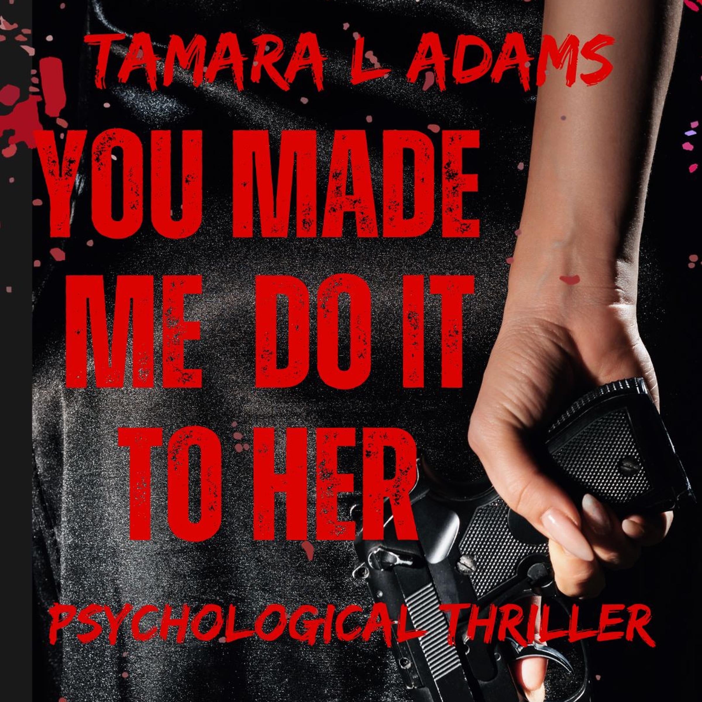 You Made Me Do It To Her