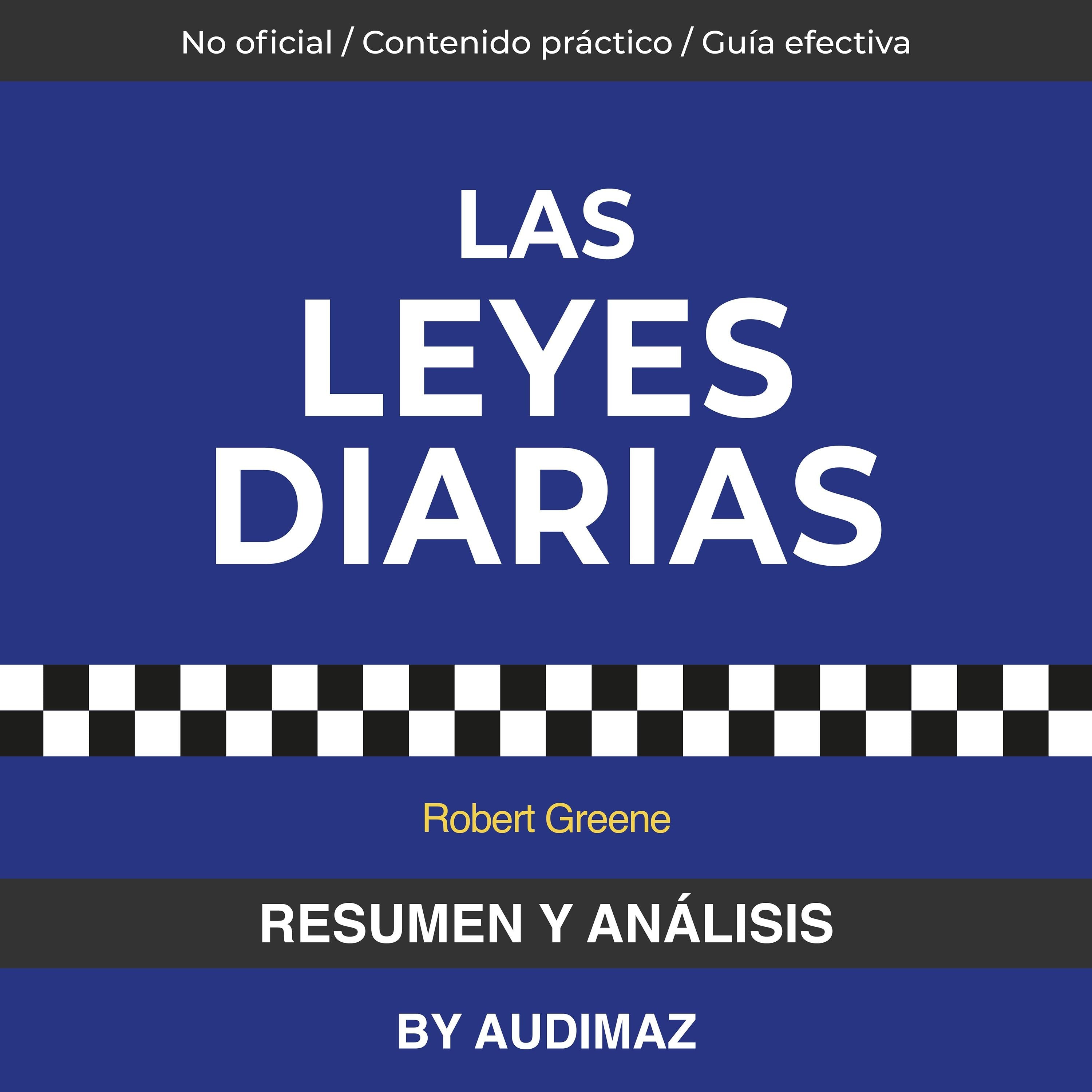 Resumen y Análisis de Las Leyes Diarias de Robert Greene