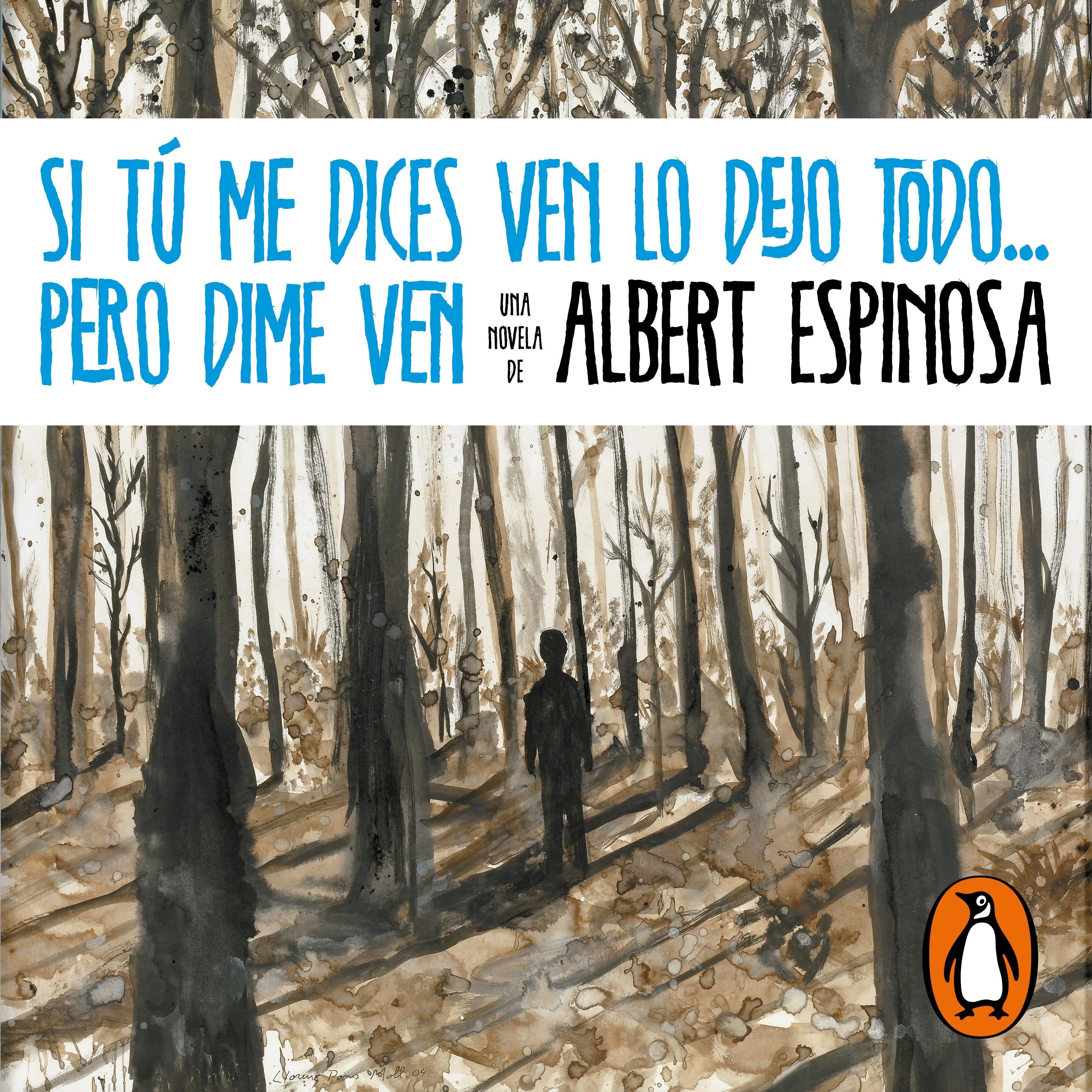 Si tú me dices ven lo dejo todo... pero dime ven